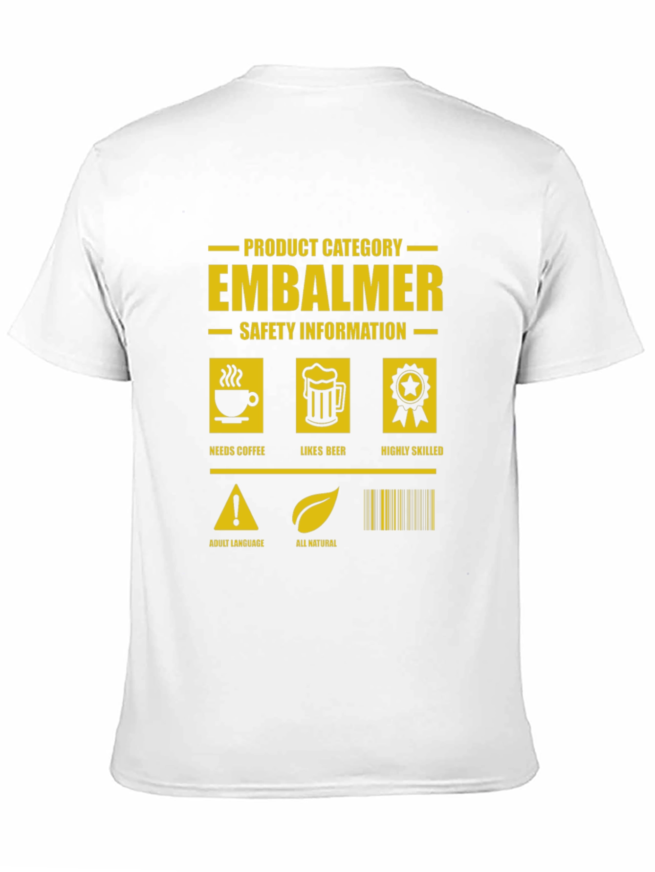 Embalmer Humor Graphic Tee