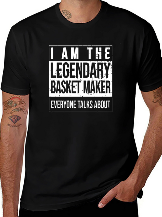 Legendary Basket Maker T-Shirt