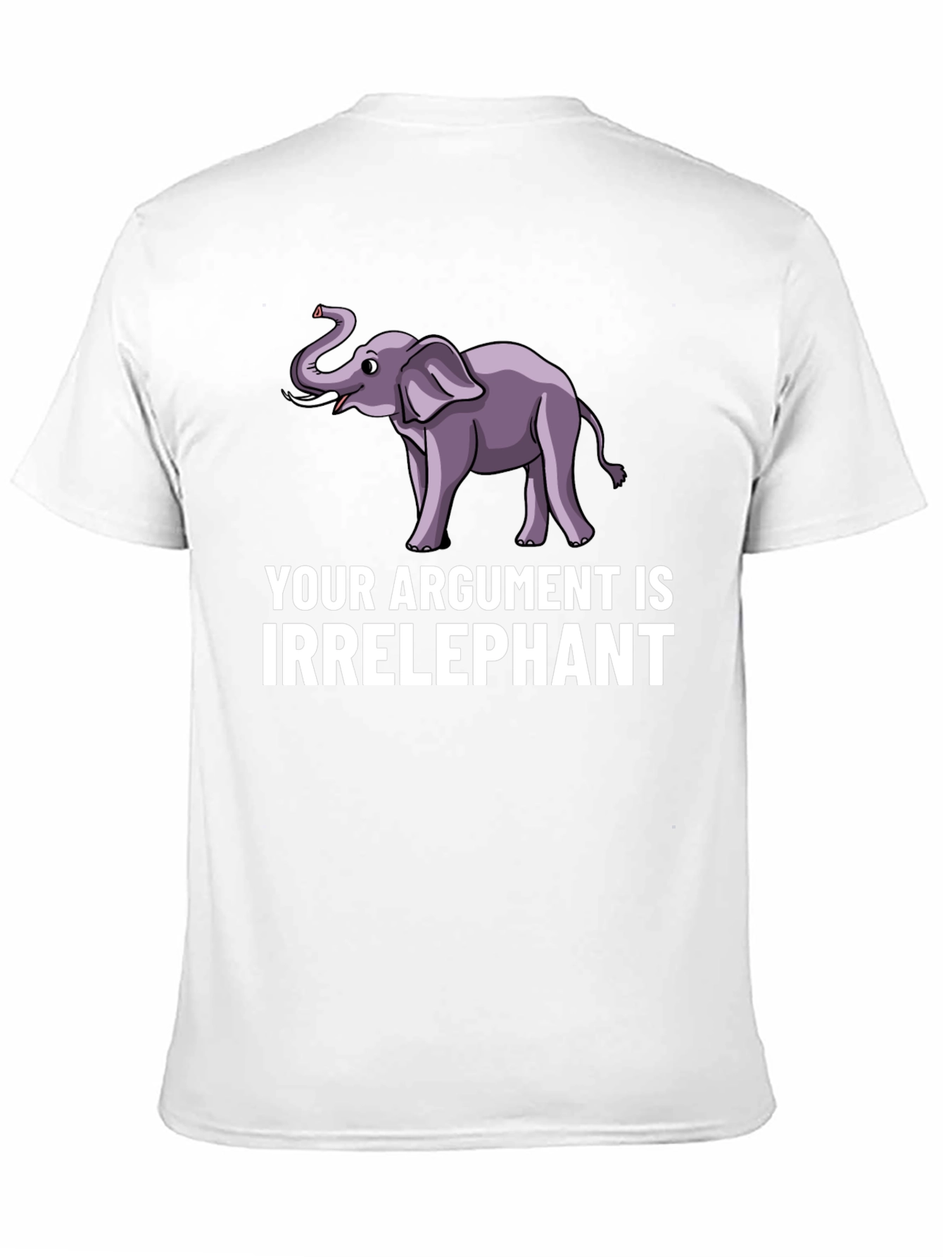 Irrelephant Graphic T-Shirt - Funny Argument Tee