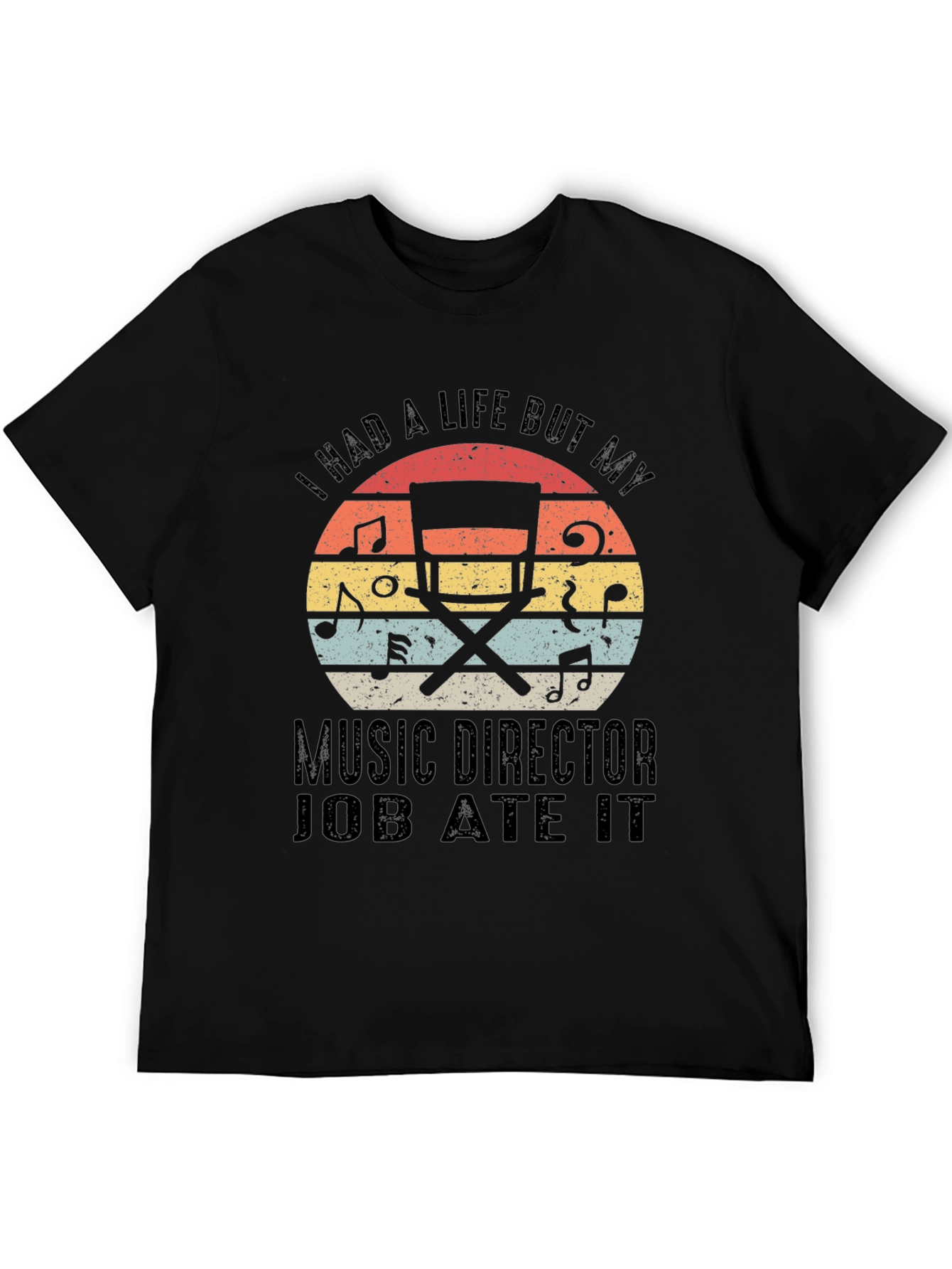 Music Director Ate My Life T-Shirt