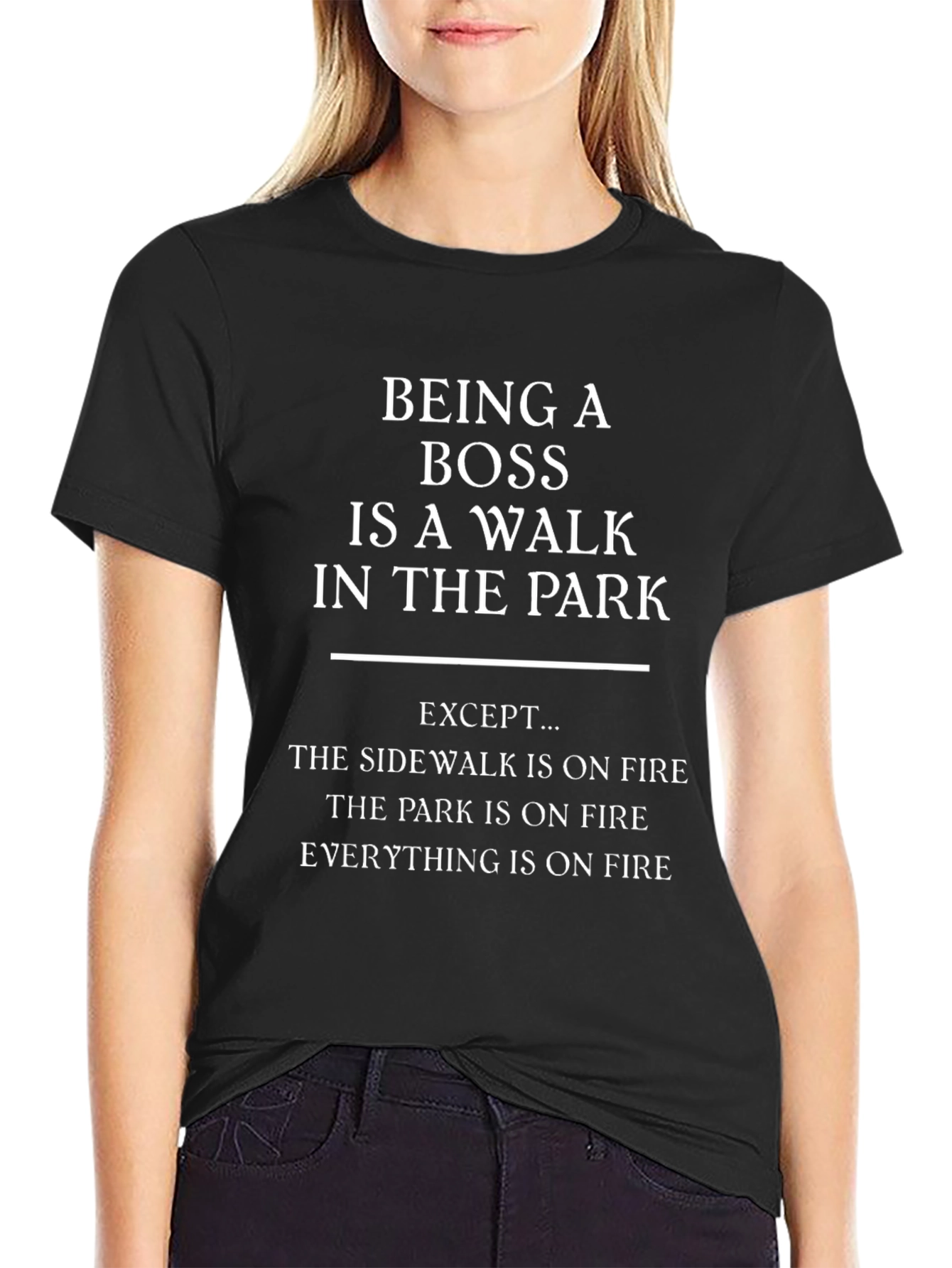 Funny Boss T-Shirt: Walk in the Park (On Fire!)