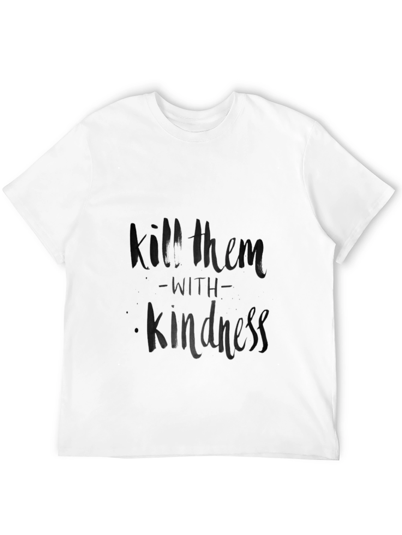Kill Them with Kindness Black T-Shirt