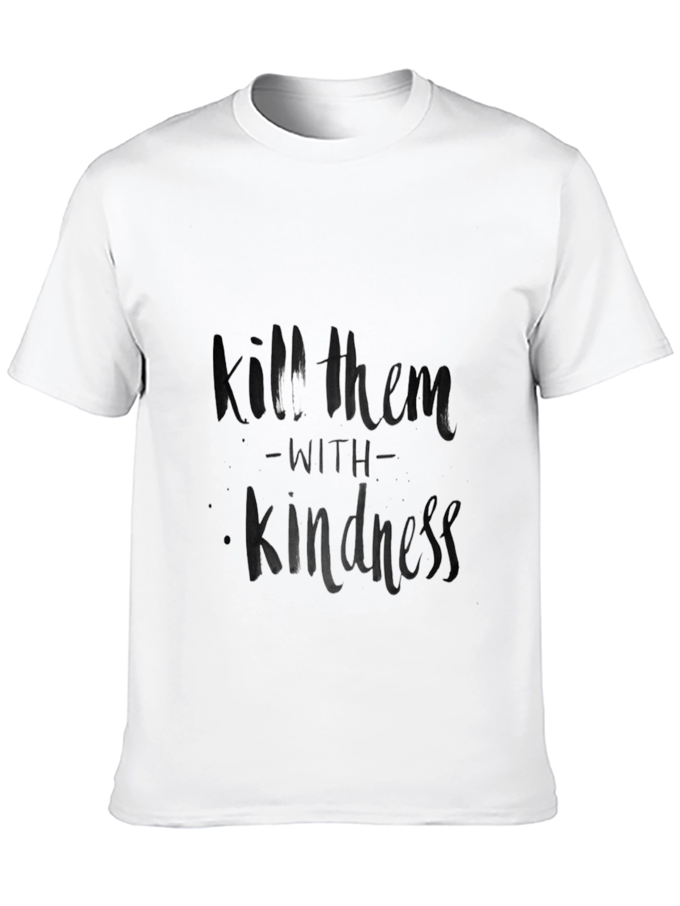 Kill Them with Kindness Black T-Shirt