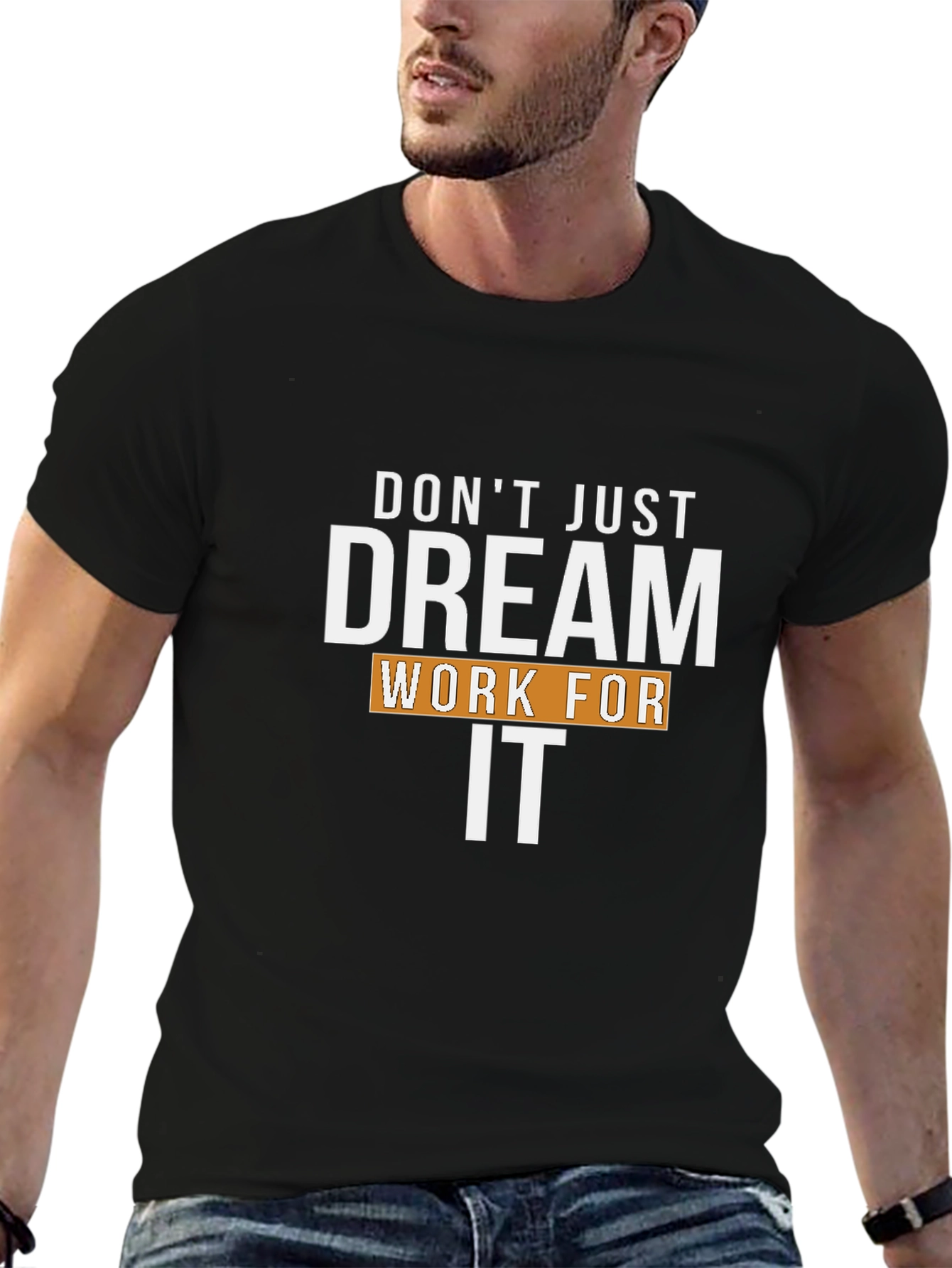 Motivational Dream Work It Black Graphic T-Shirt
