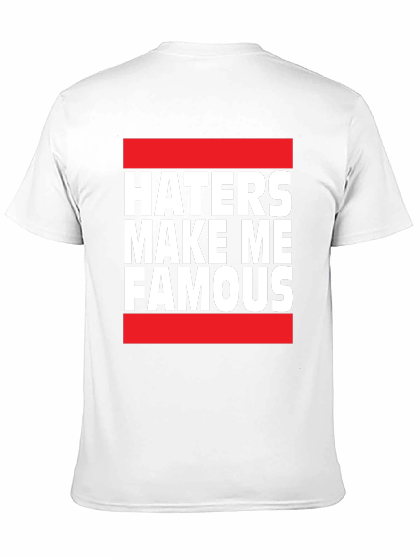 Haters Make Me Famous Graphic Tee