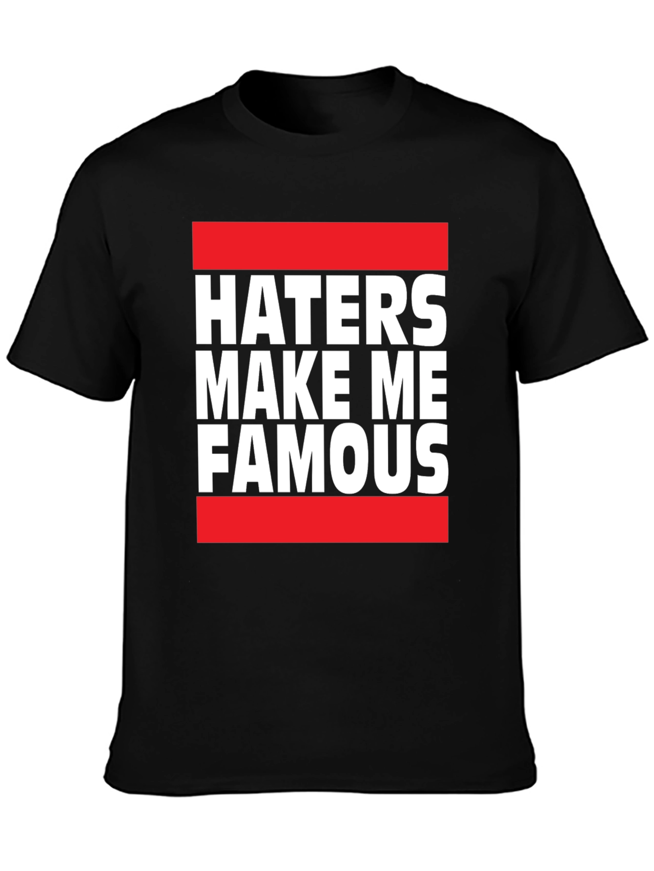 Haters Make Me Famous Graphic Tee