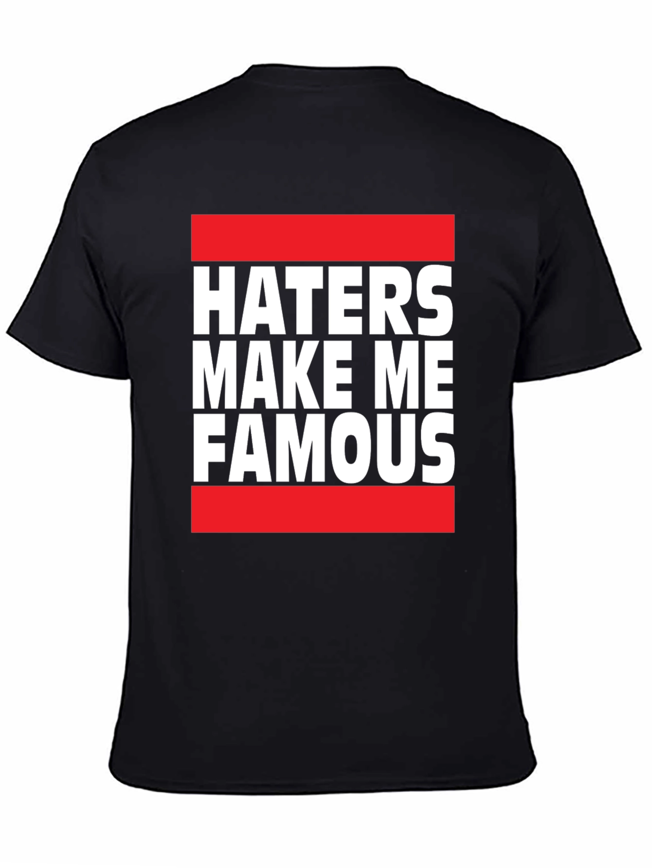 Haters Make Me Famous Graphic Tee