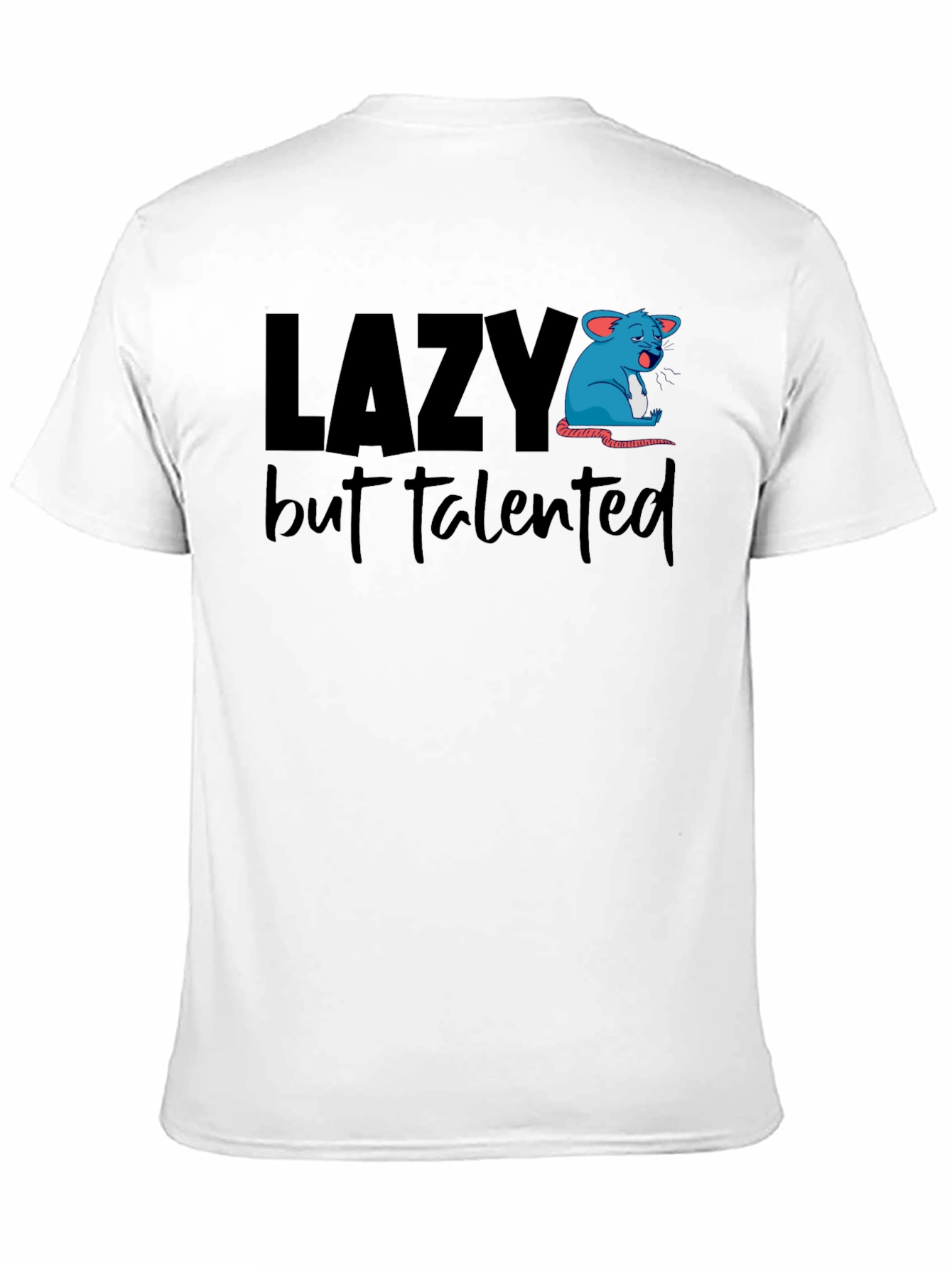Lazy But Talented Graphic T-Shirt