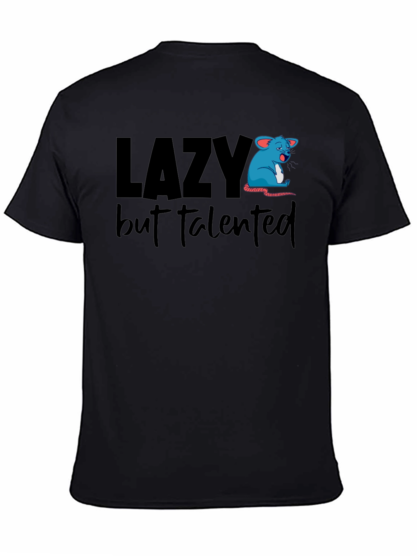 Lazy But Talented Graphic T-Shirt