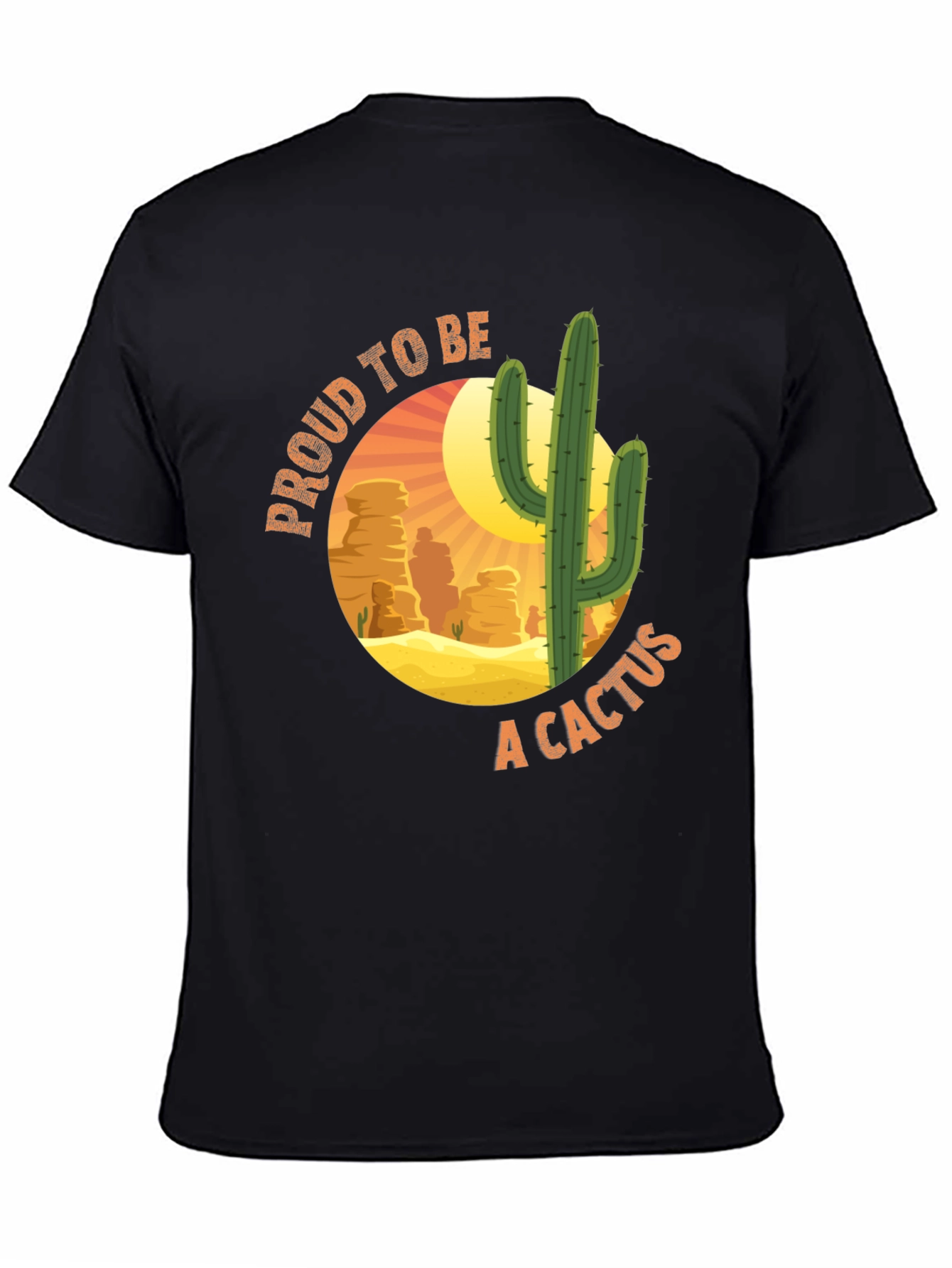 Proud to be a Cactus Desert Graphic Tee