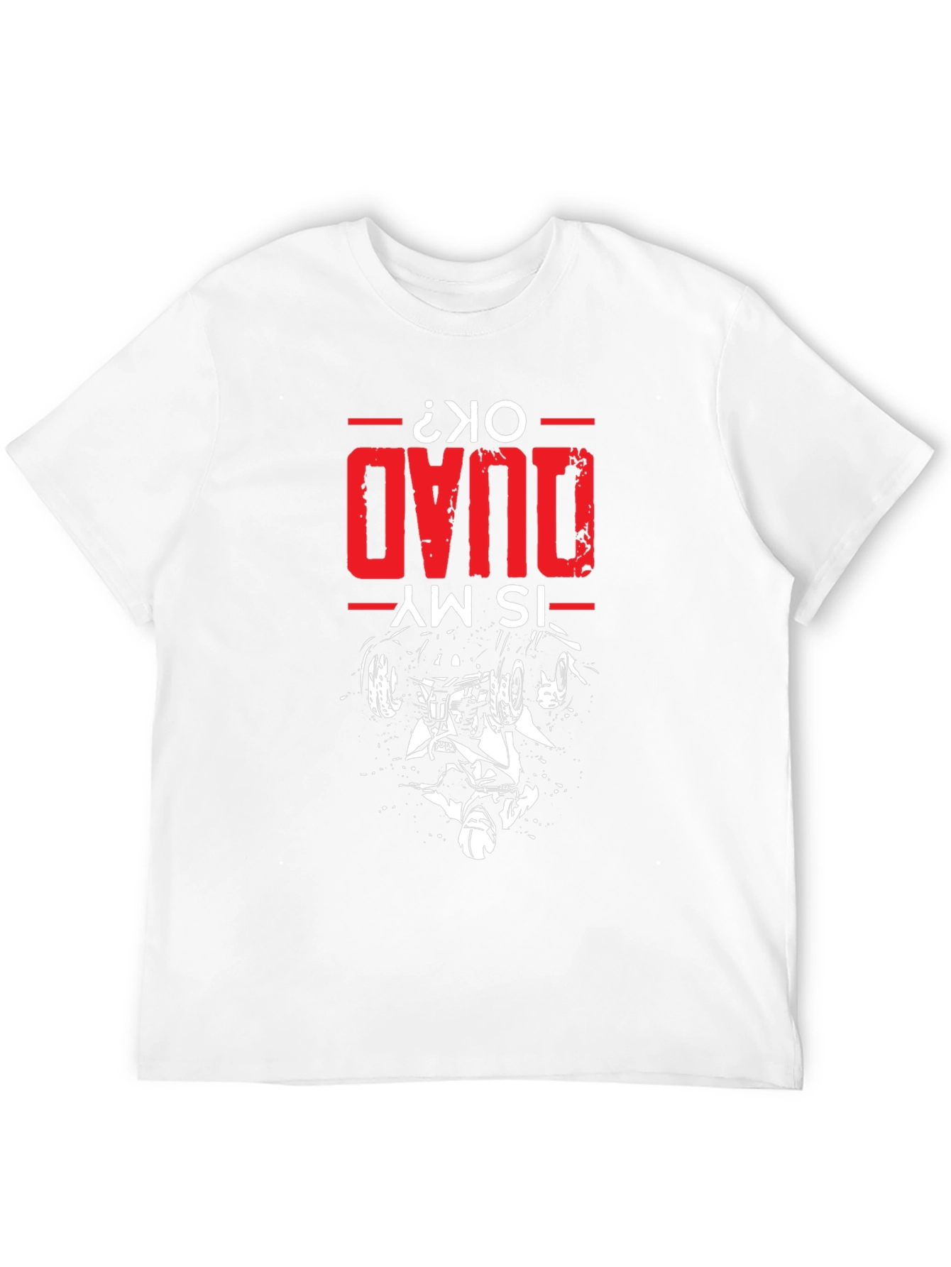 Is My Quad OK T-Shirt - Quad Bike Design