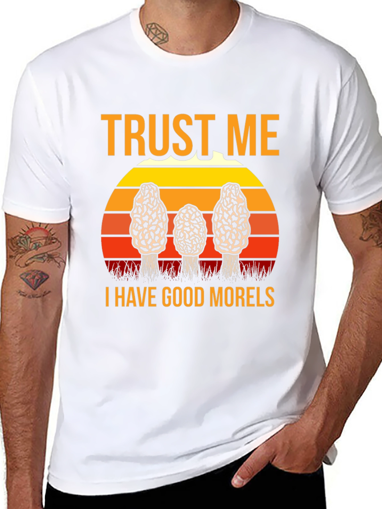 Trust Me I Have Good Morels Mushroom T-Shirt