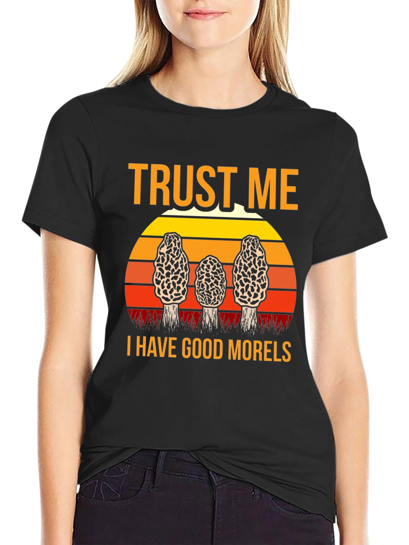 Trust Me I Have Good Morels Mushroom T-Shirt