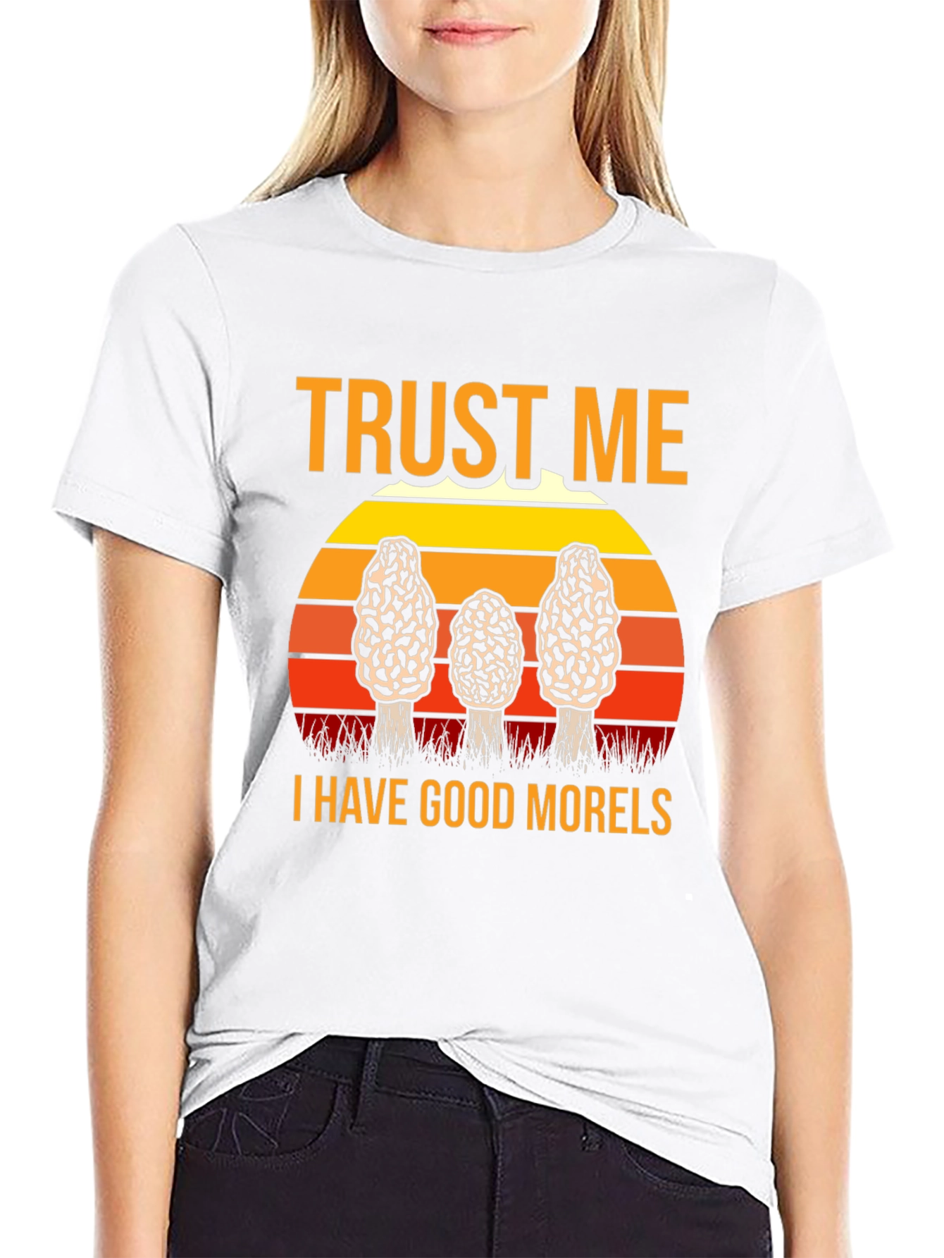 Trust Me I Have Good Morels Mushroom T-Shirt