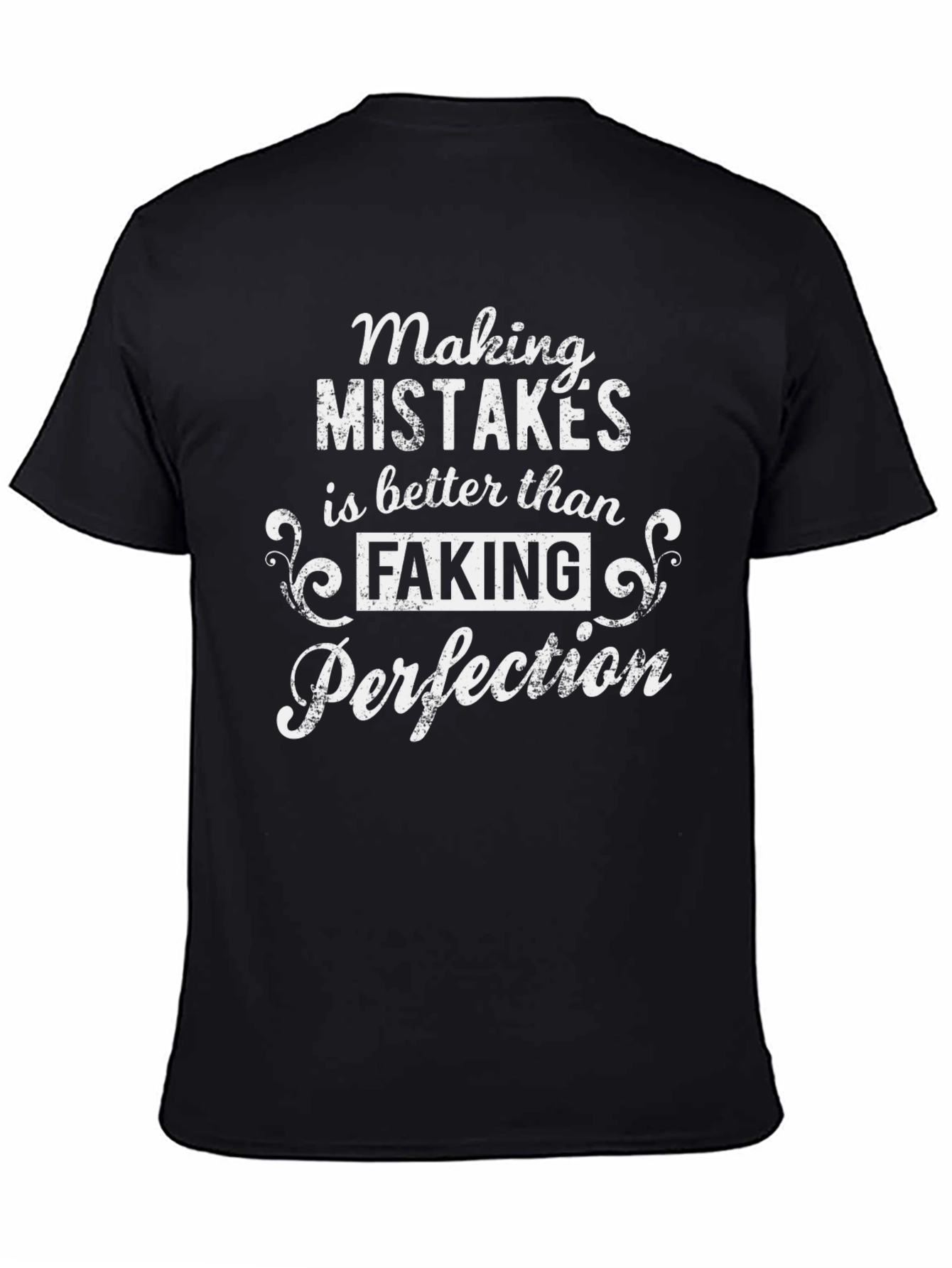Making Mistakes is Better T-Shirt