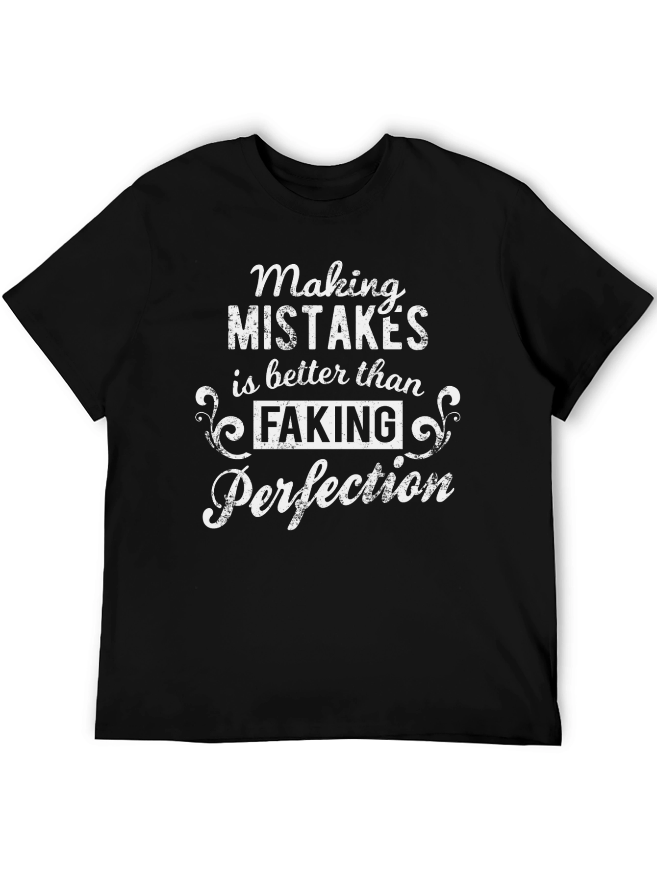 Making Mistakes is Better T-Shirt