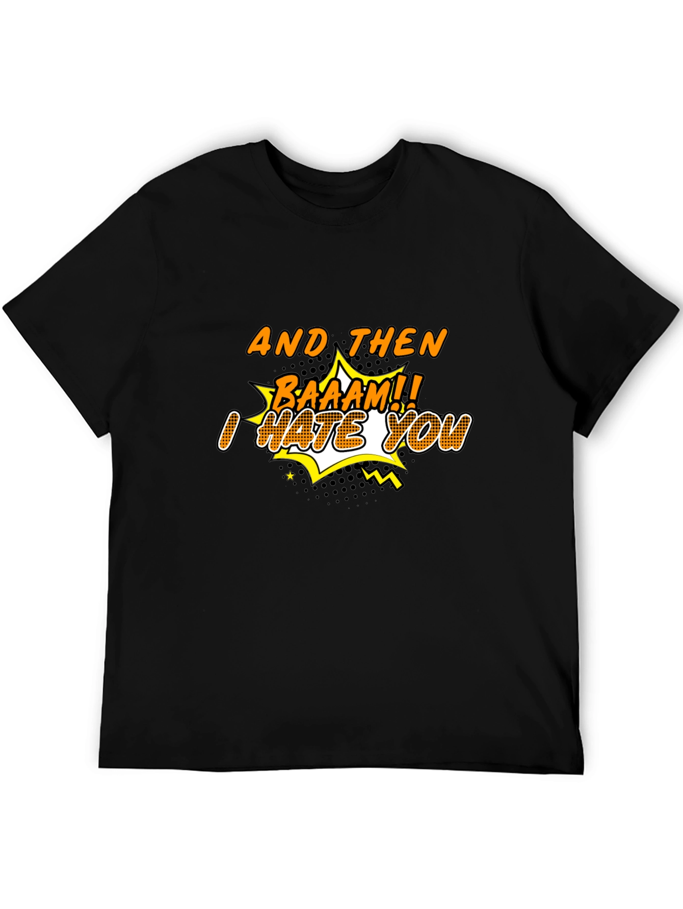 Funny I Hate You T-Shirt