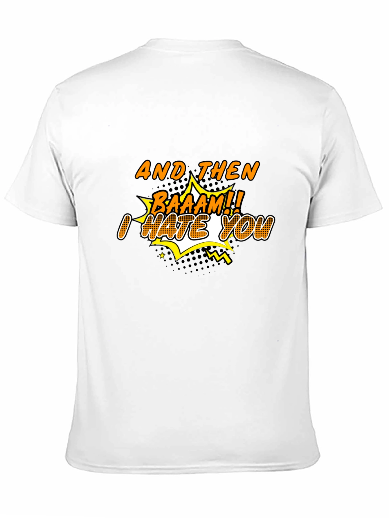 Funny I Hate You T-Shirt