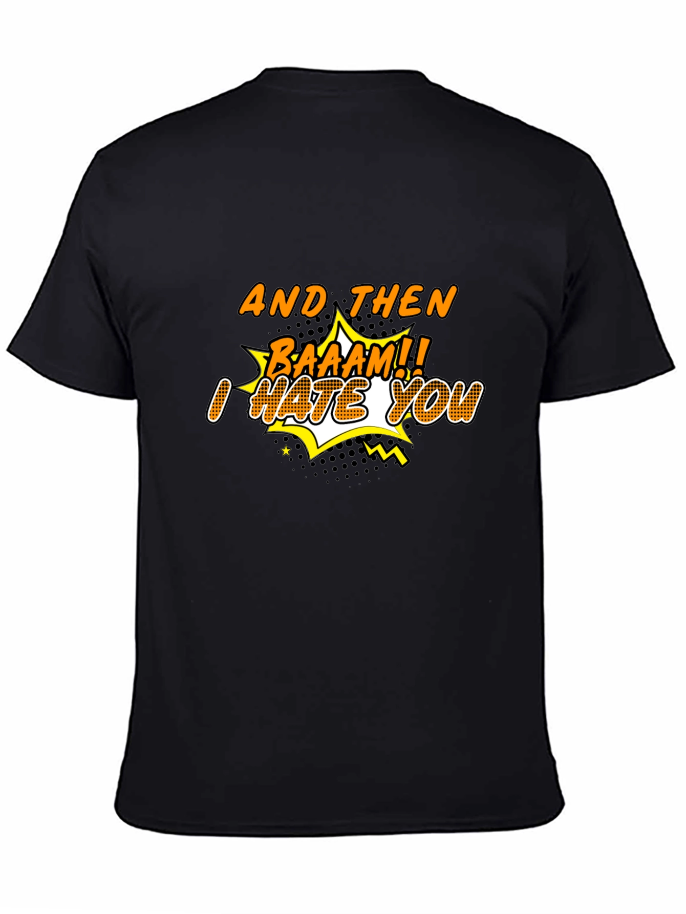 Funny I Hate You T-Shirt