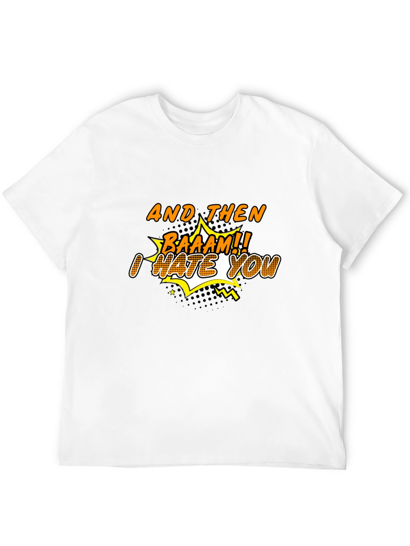 Funny I Hate You T-Shirt