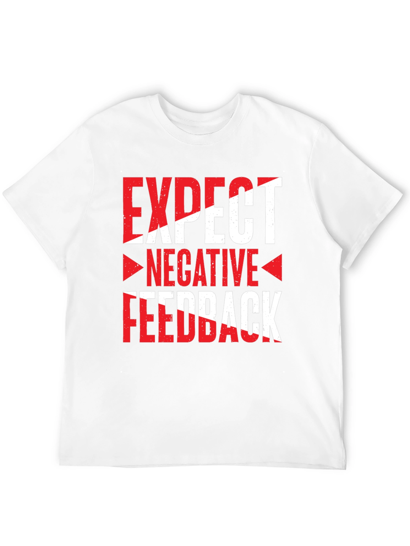 Expect Negative Feedback Graphic Tee