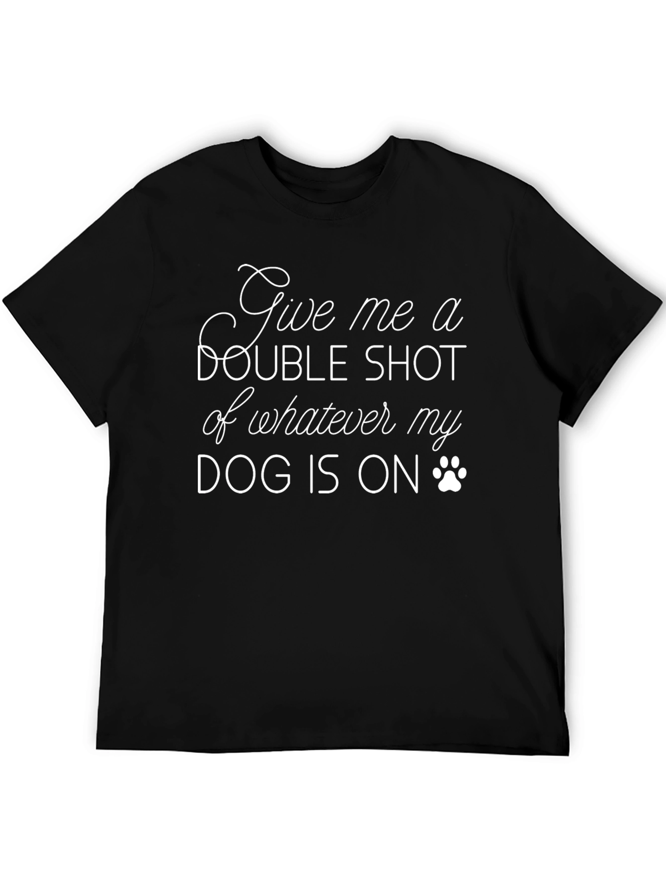Give Me a Double Shot T-Shirt
