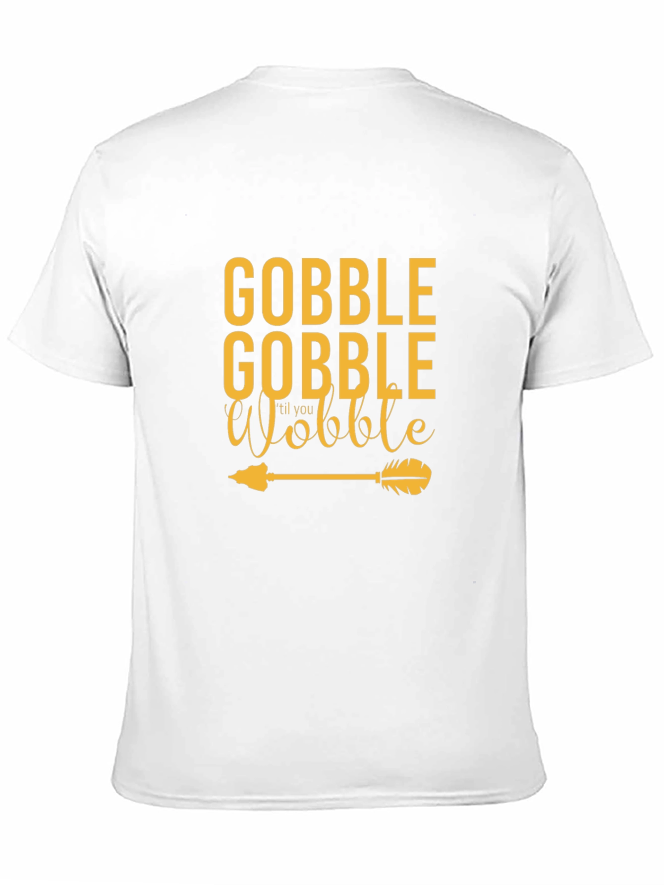 Gobble Til You Wobble Thanksgiving Tee