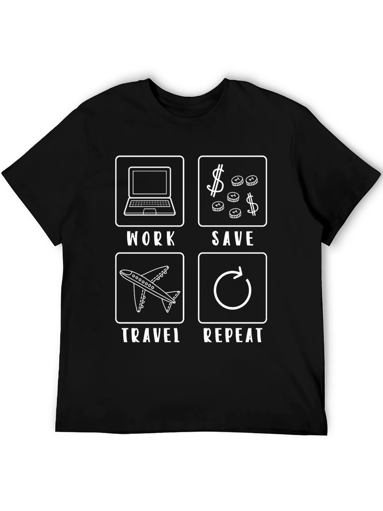 Work Save Travel Repeat Black T-Shirt