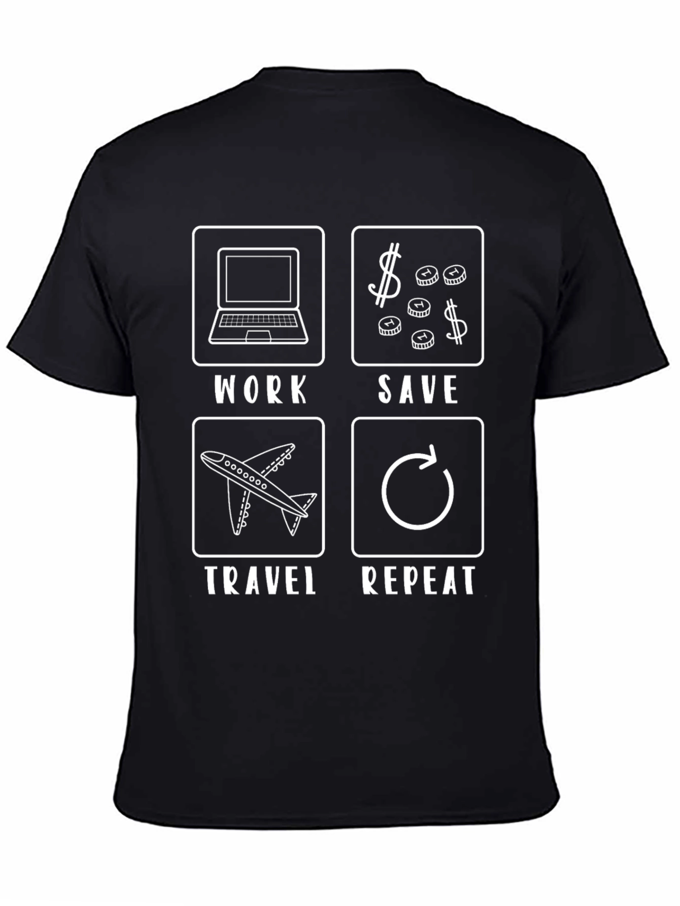 Work Save Travel Repeat Black T-Shirt
