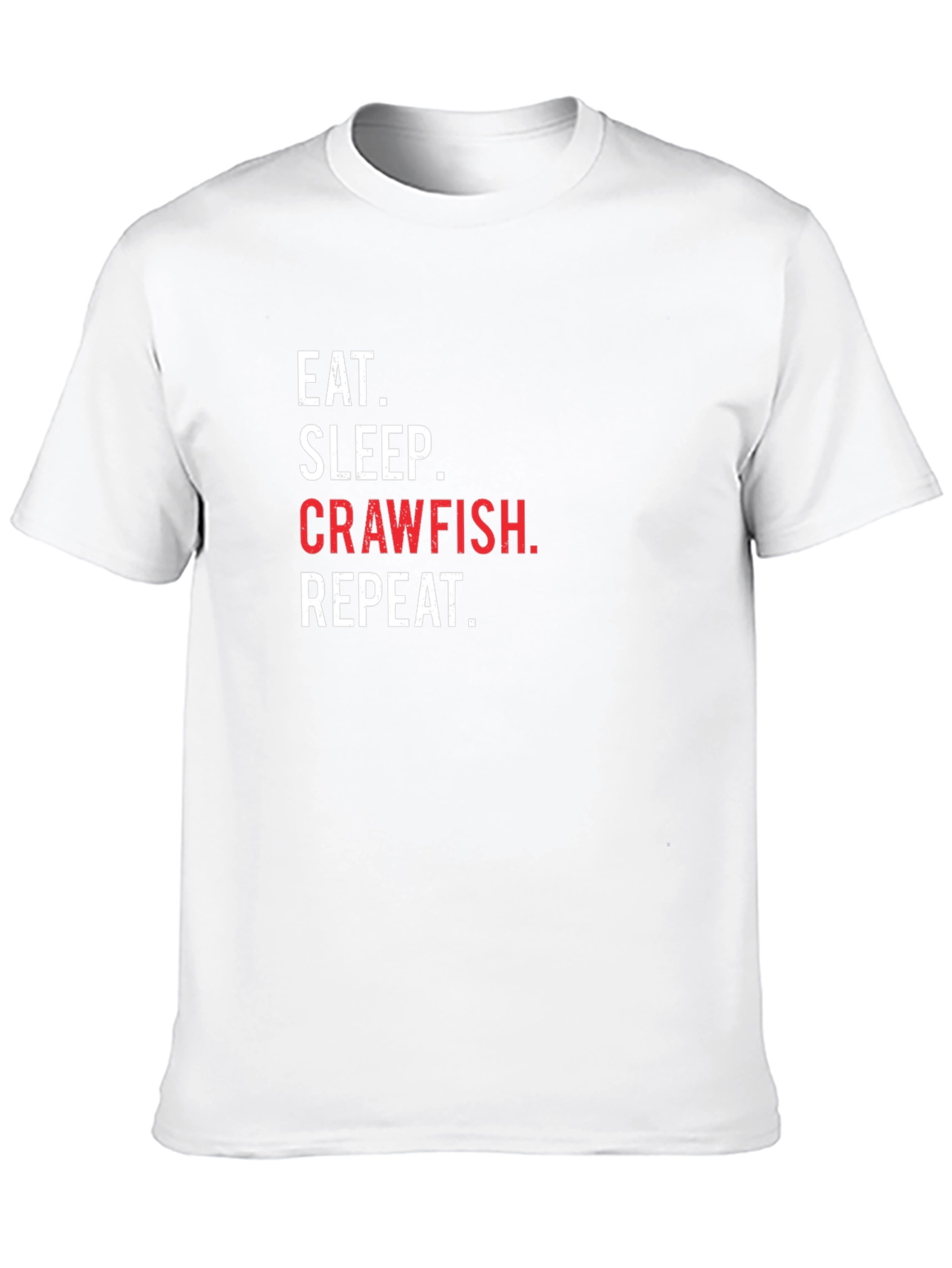 Eat Sleep Crawfish Repeat T-Shirt