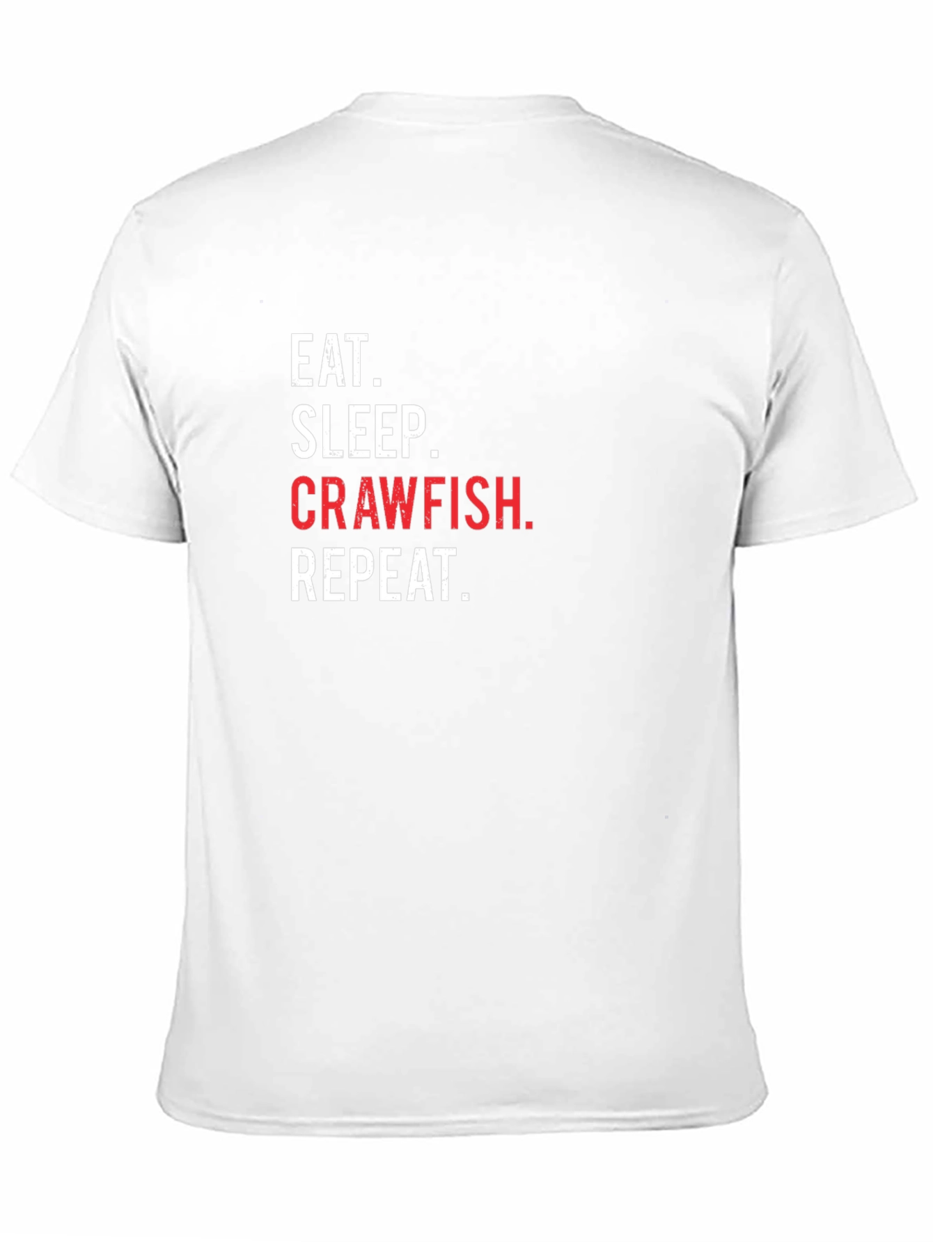 Eat Sleep Crawfish Repeat T-Shirt