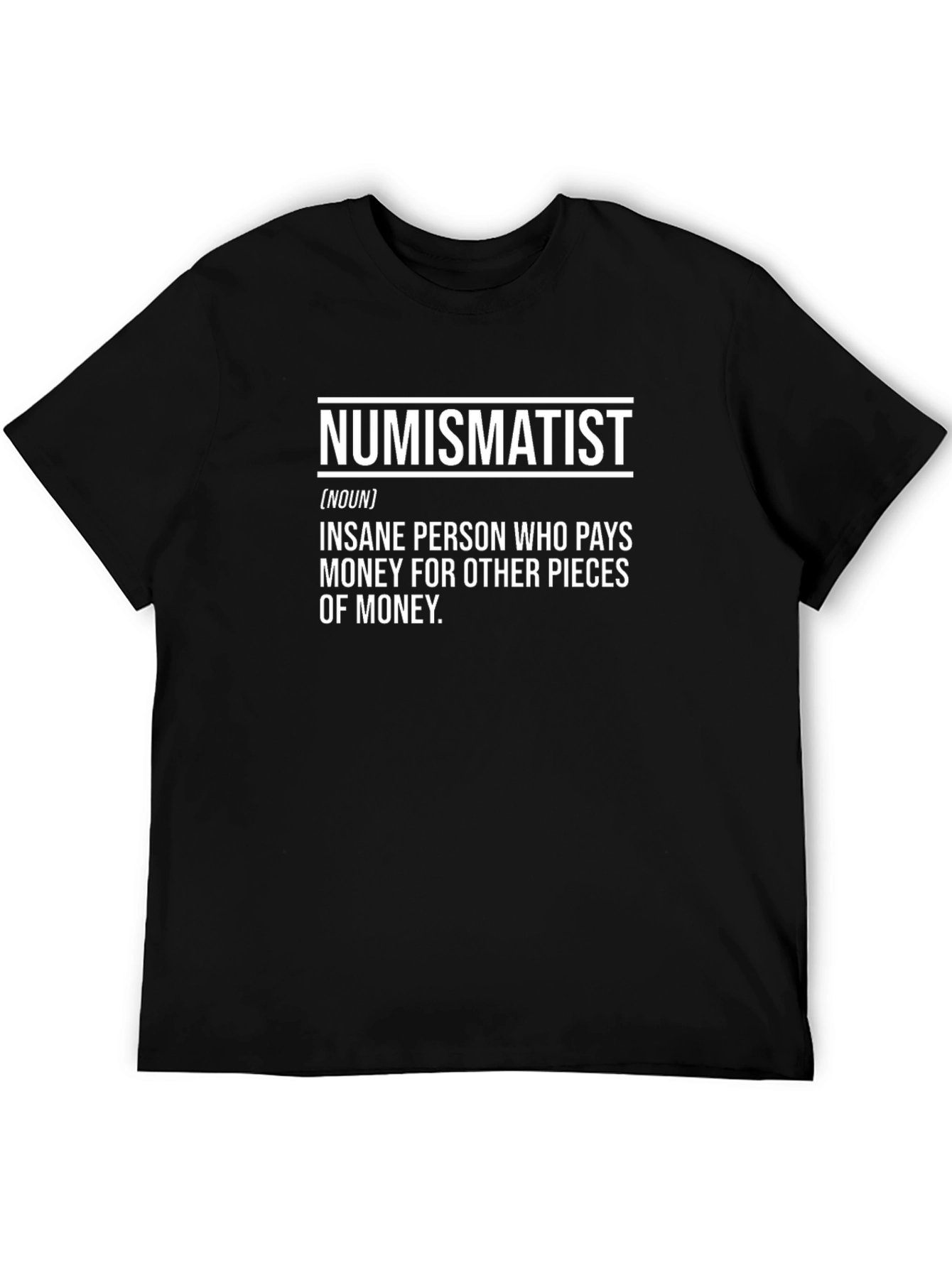 Numismatist Definition Black T-Shirt - Coin Collector Tee