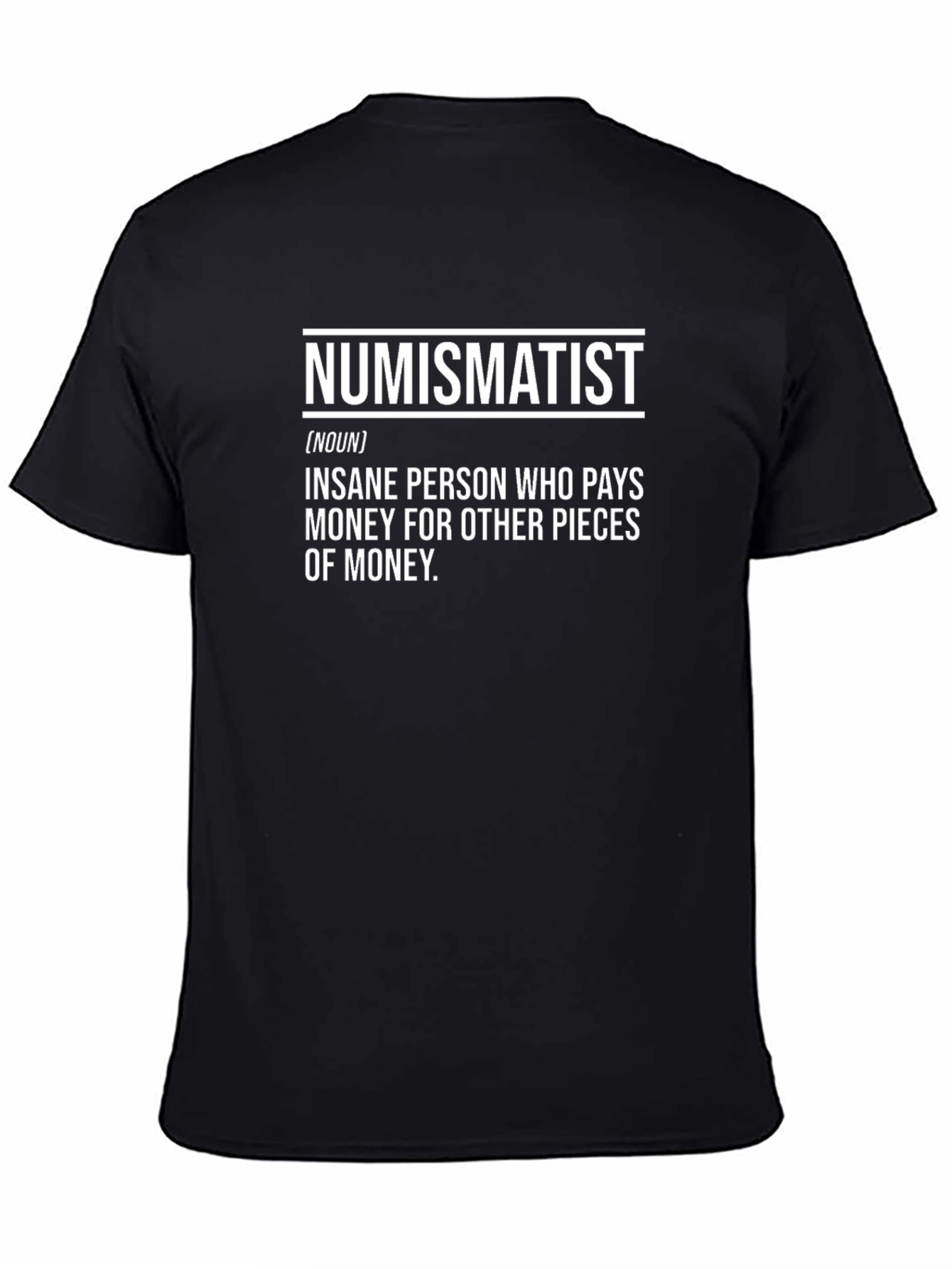 Numismatist Definition Black T-Shirt - Coin Collector Tee