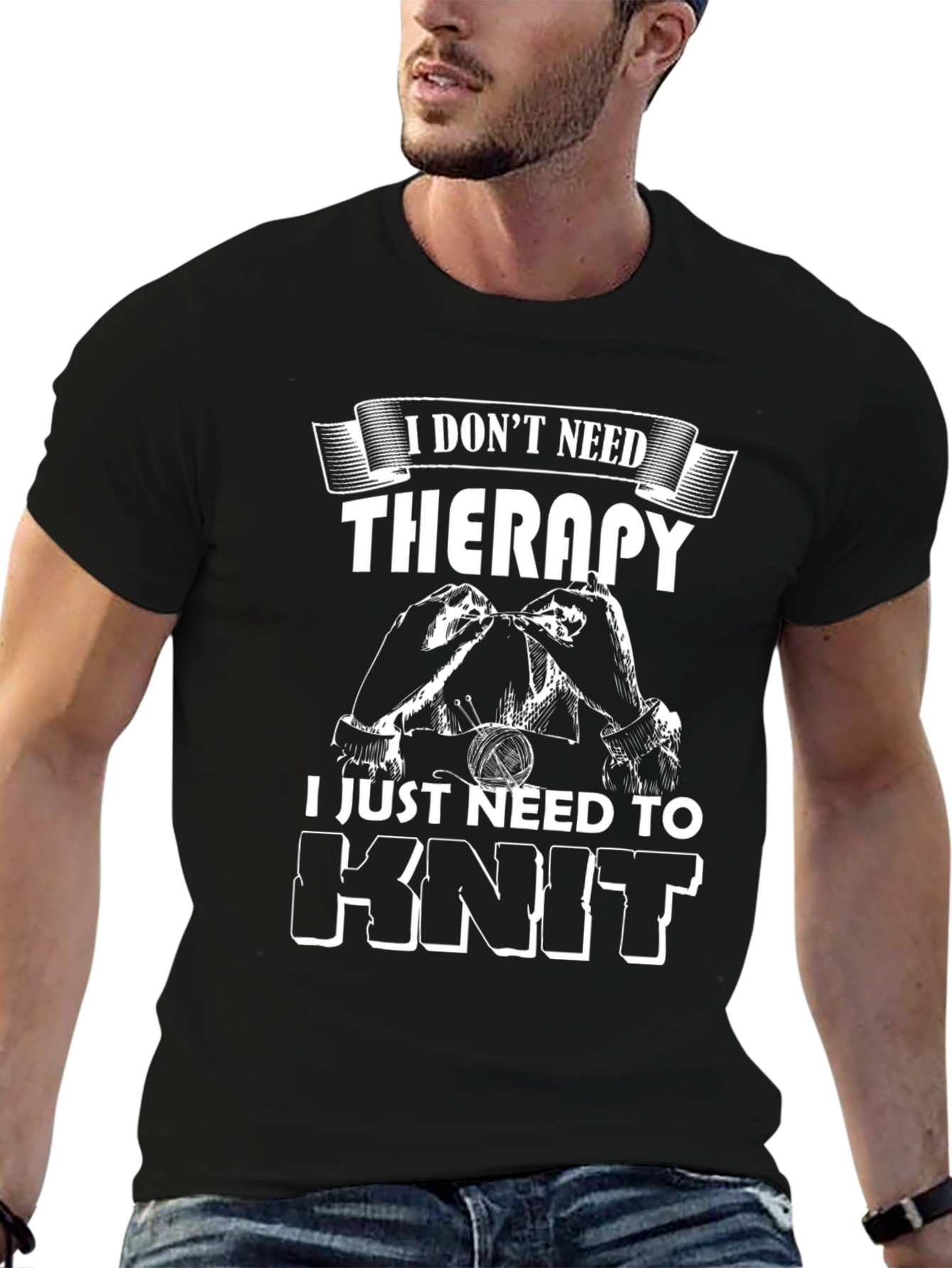 Knit Therapy T-Shirt: I Dont Need Therapy I Knit