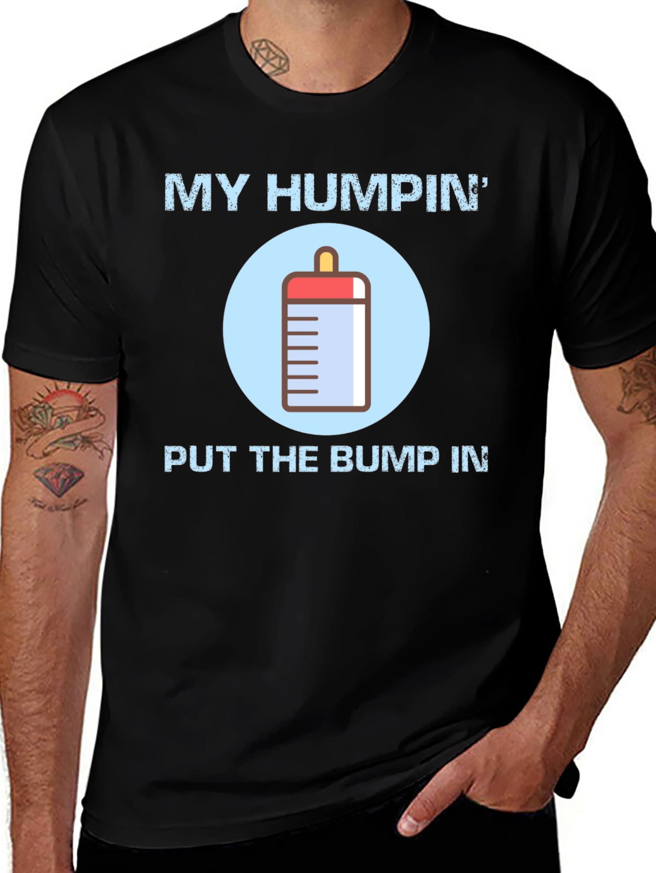 My Humpin Put The Bump In T-Shirt