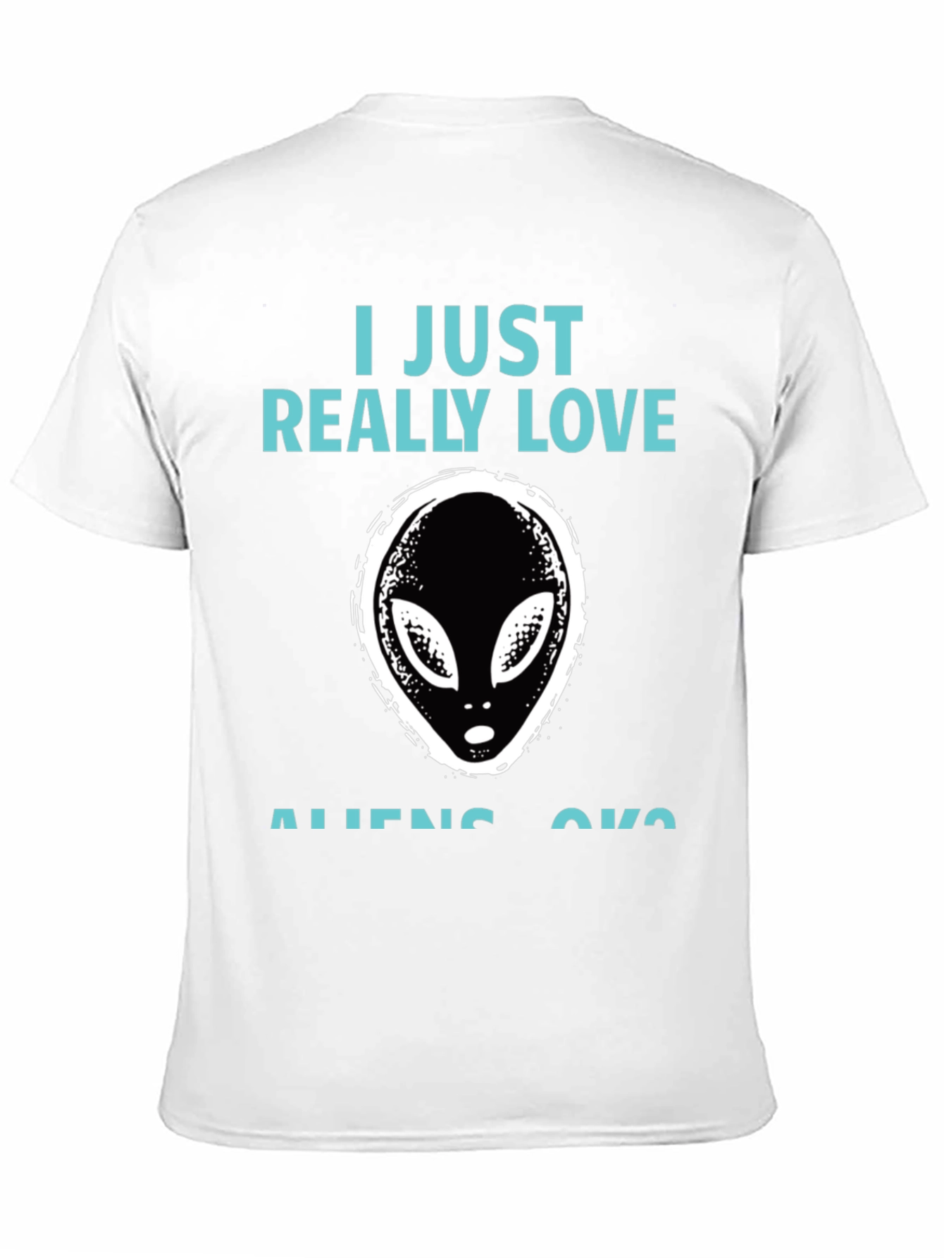 I Just Really Love Aliens Graphic T-Shirt