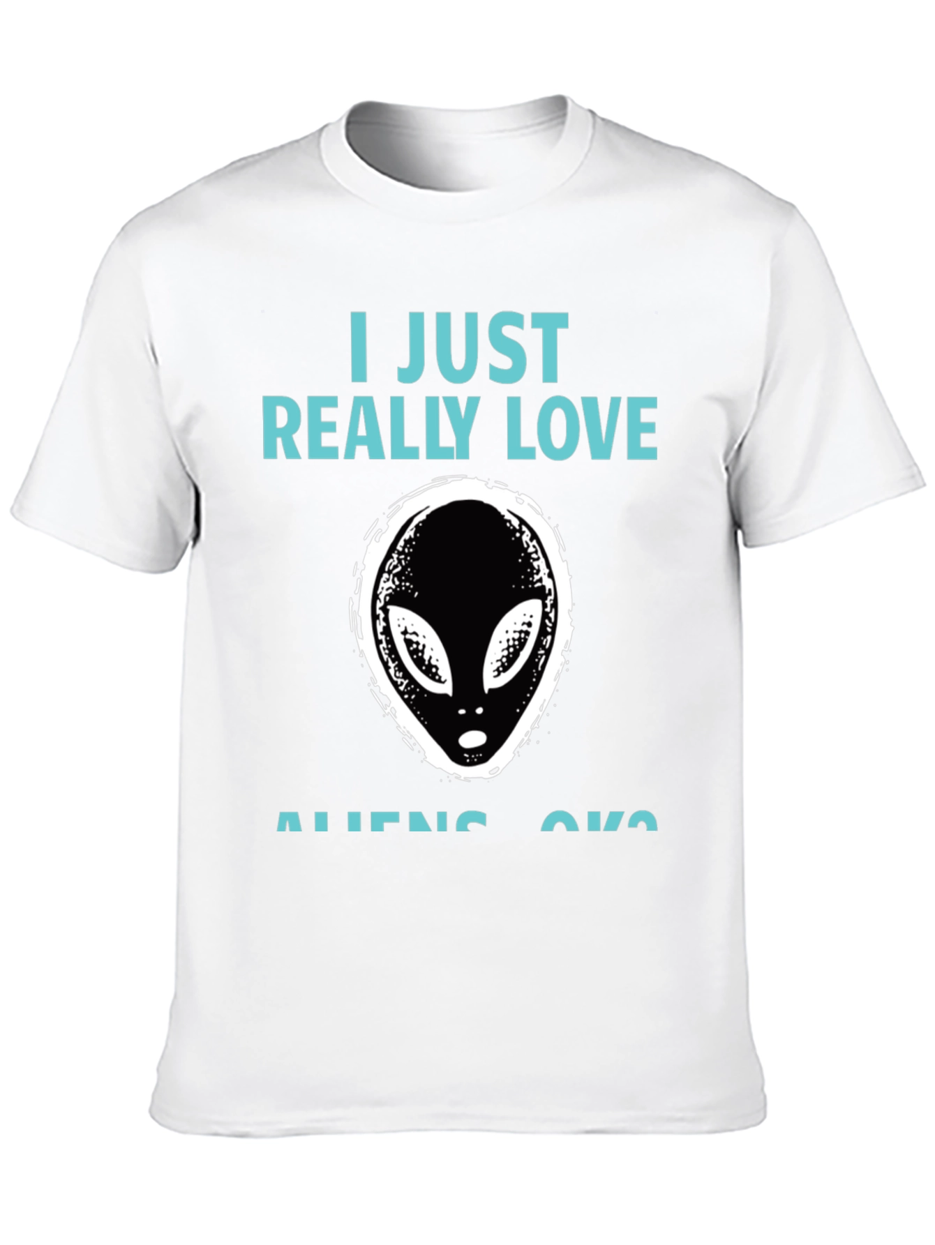 I Just Really Love Aliens Graphic T-Shirt