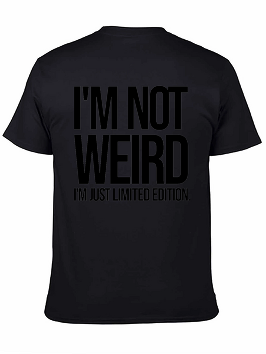 Im Not Weird T-Shirt