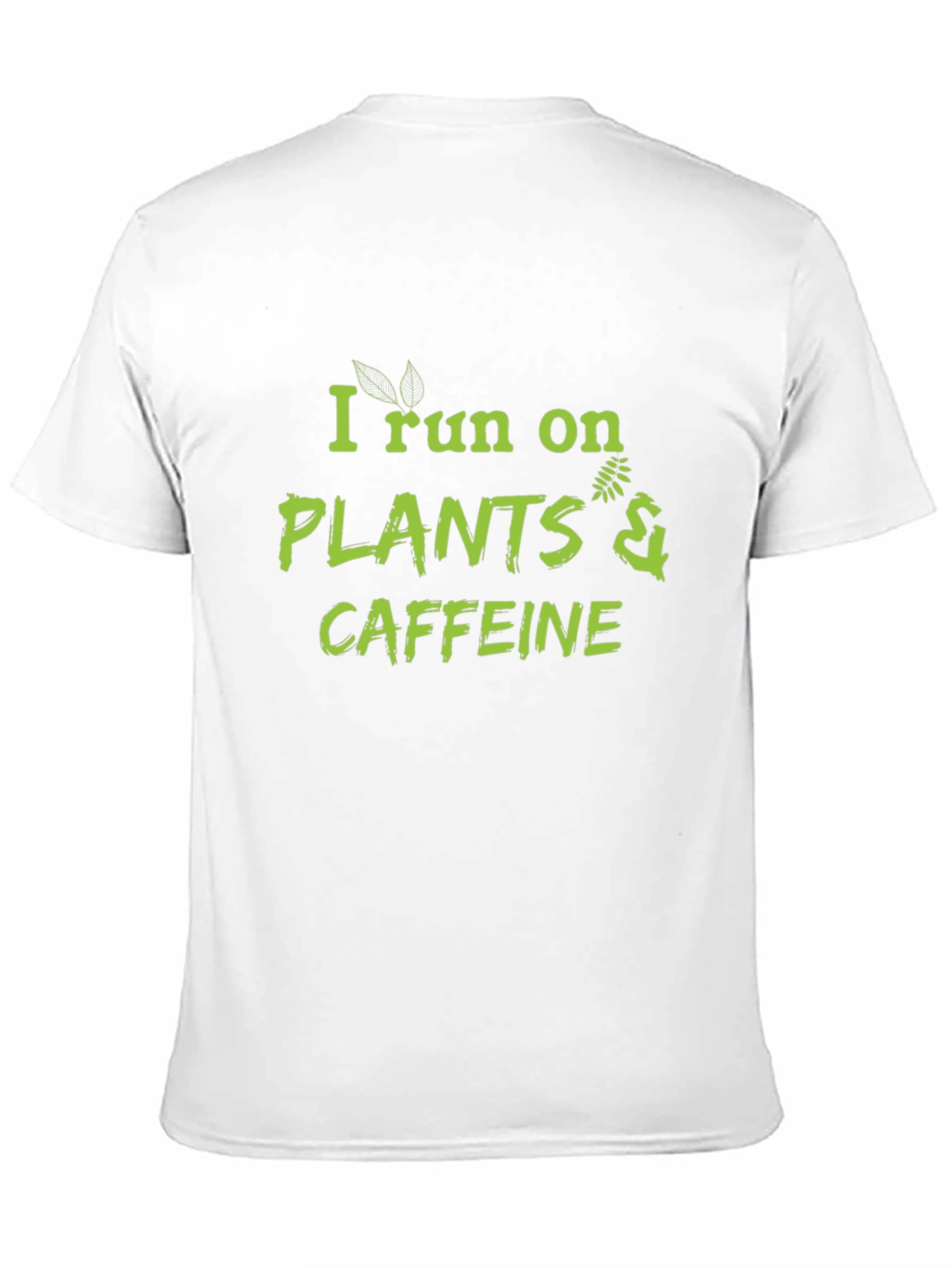 I Run on Plants & Caffeine Black T-Shirt