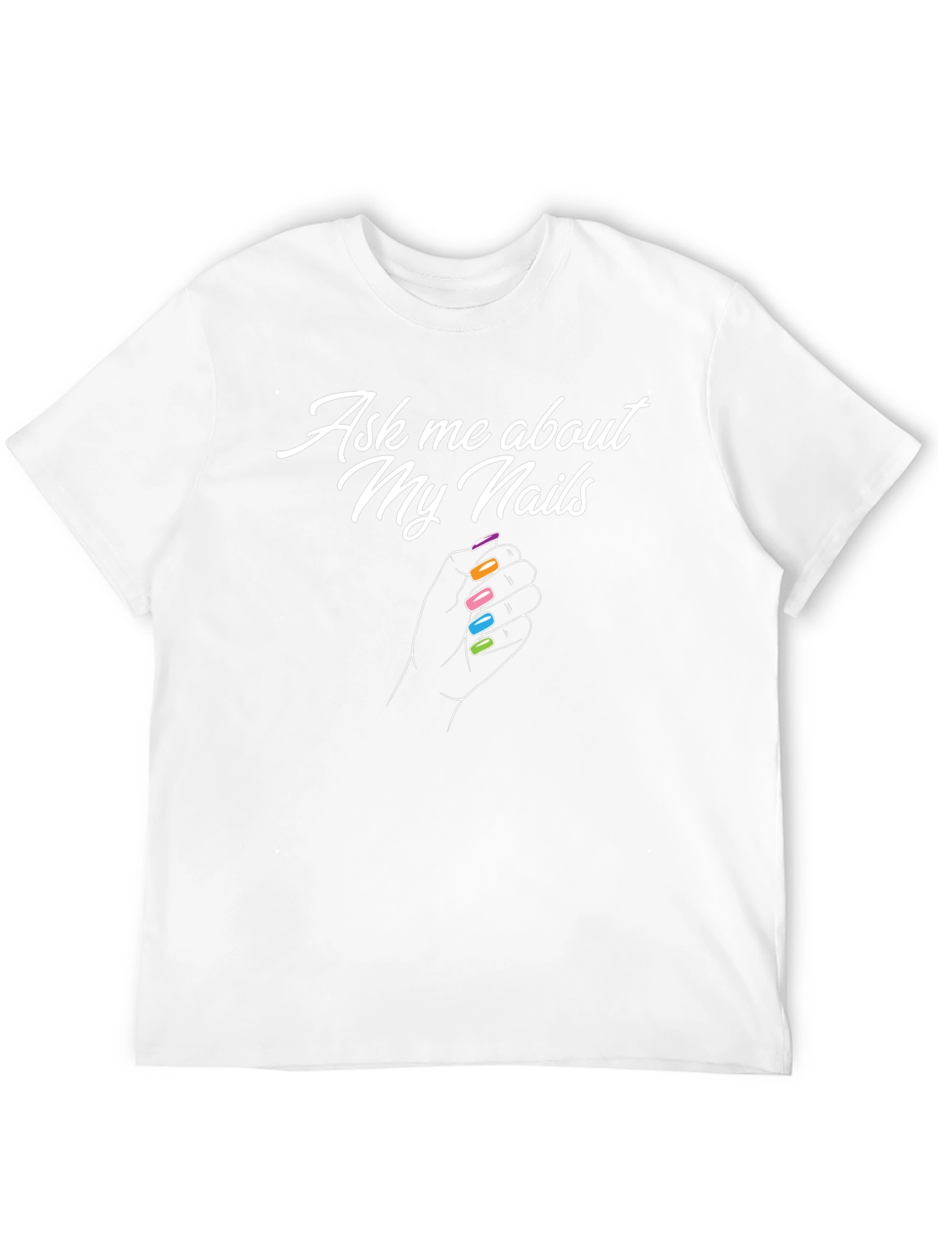 Ask Me About My Nails T-Shirt