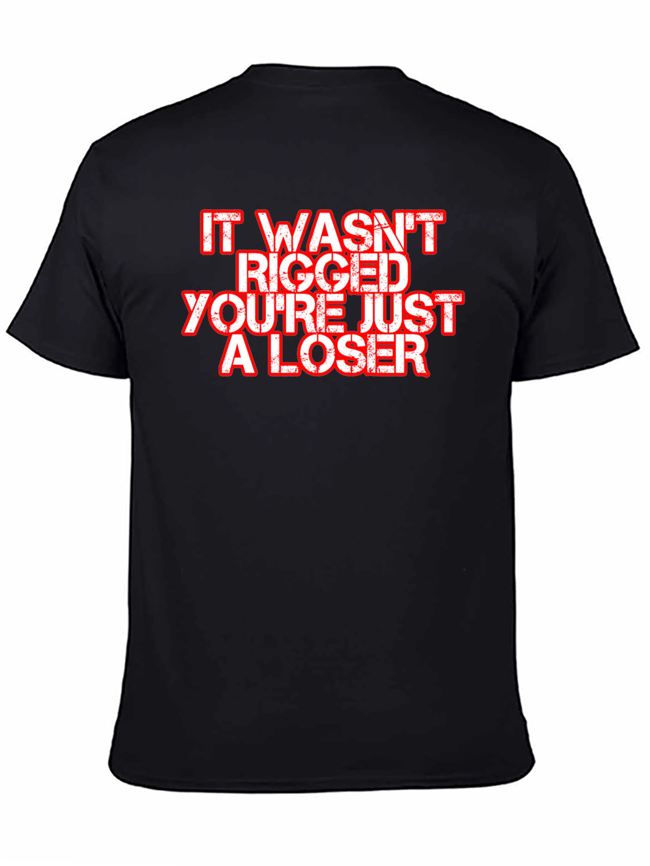 It Wasnt Rigged Mens Black T-Shirt