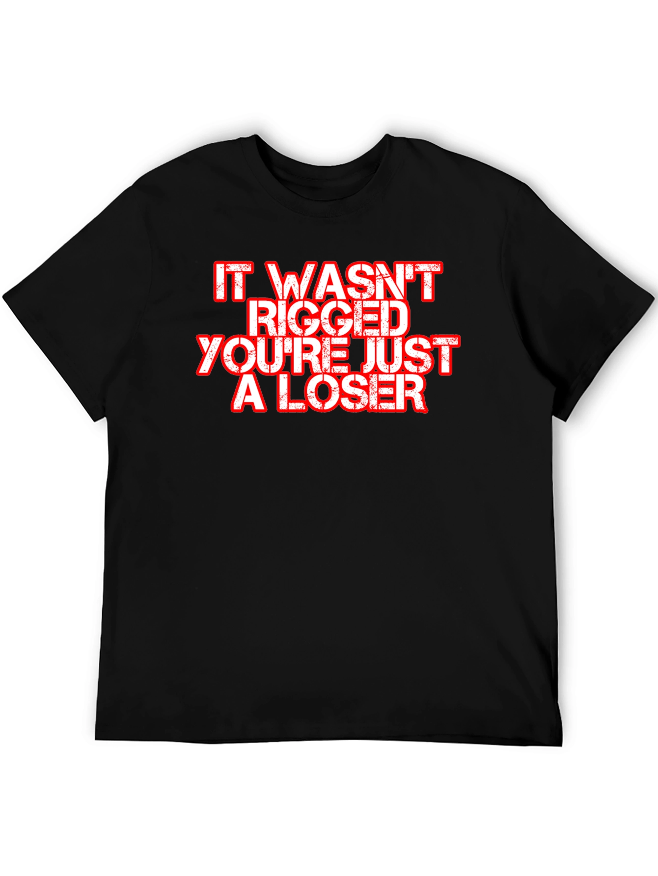 It Wasnt Rigged Mens Black T-Shirt
