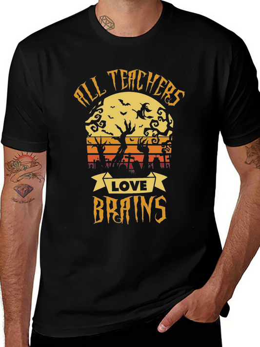All Teachers Love Brains Halloween T-Shirt