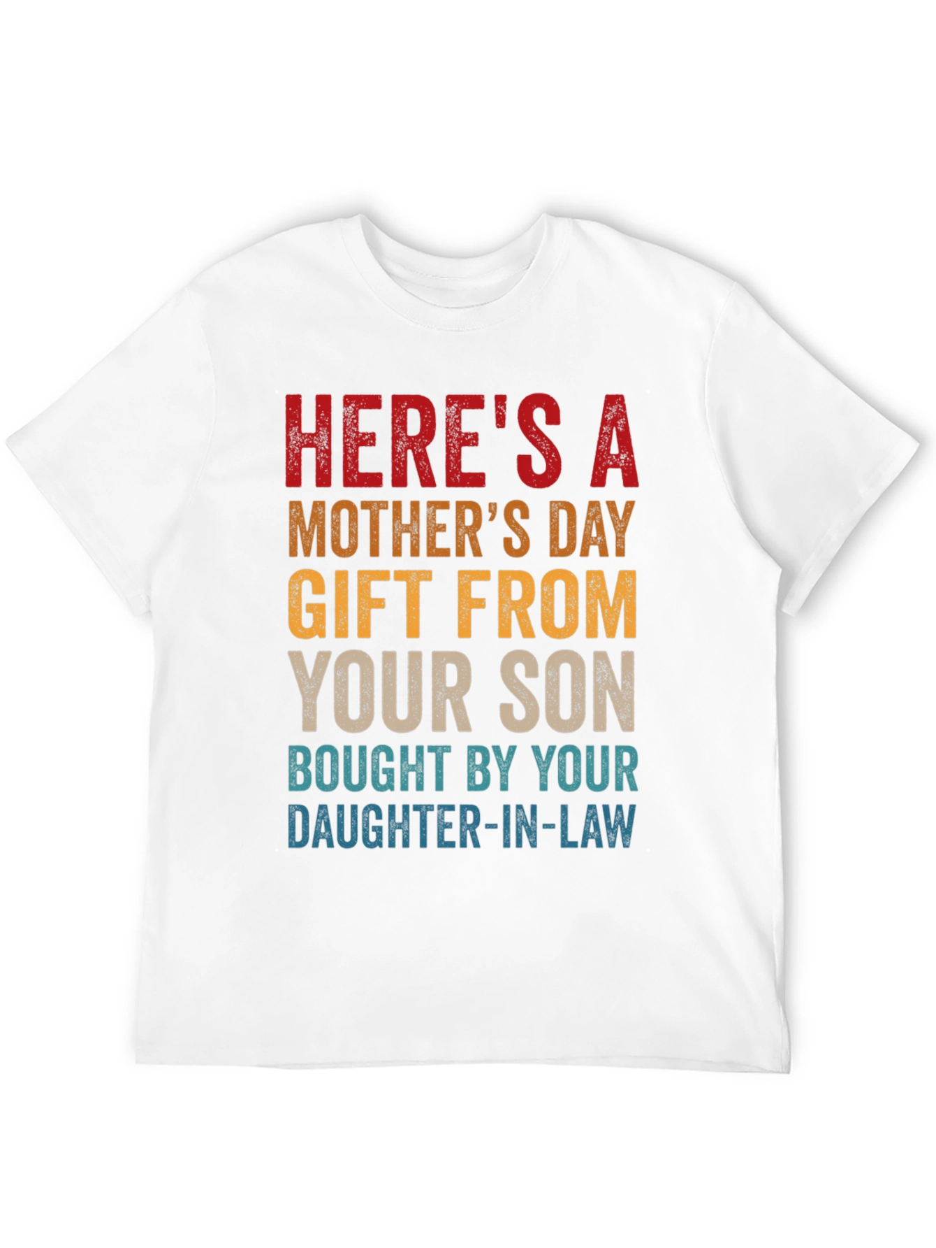 Funny Mothers Day Gift T-Shirt From Son & Daughter-in-Law
