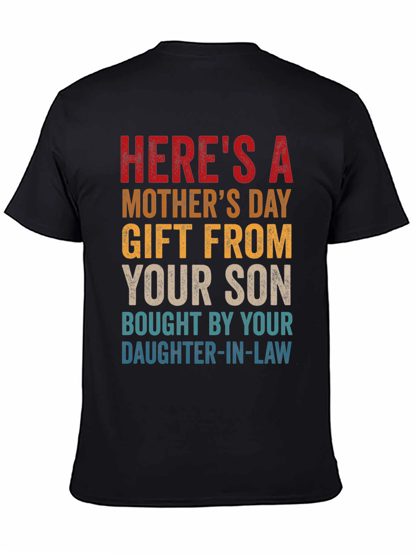 Funny Mothers Day Gift T-Shirt From Son & Daughter-in-Law
