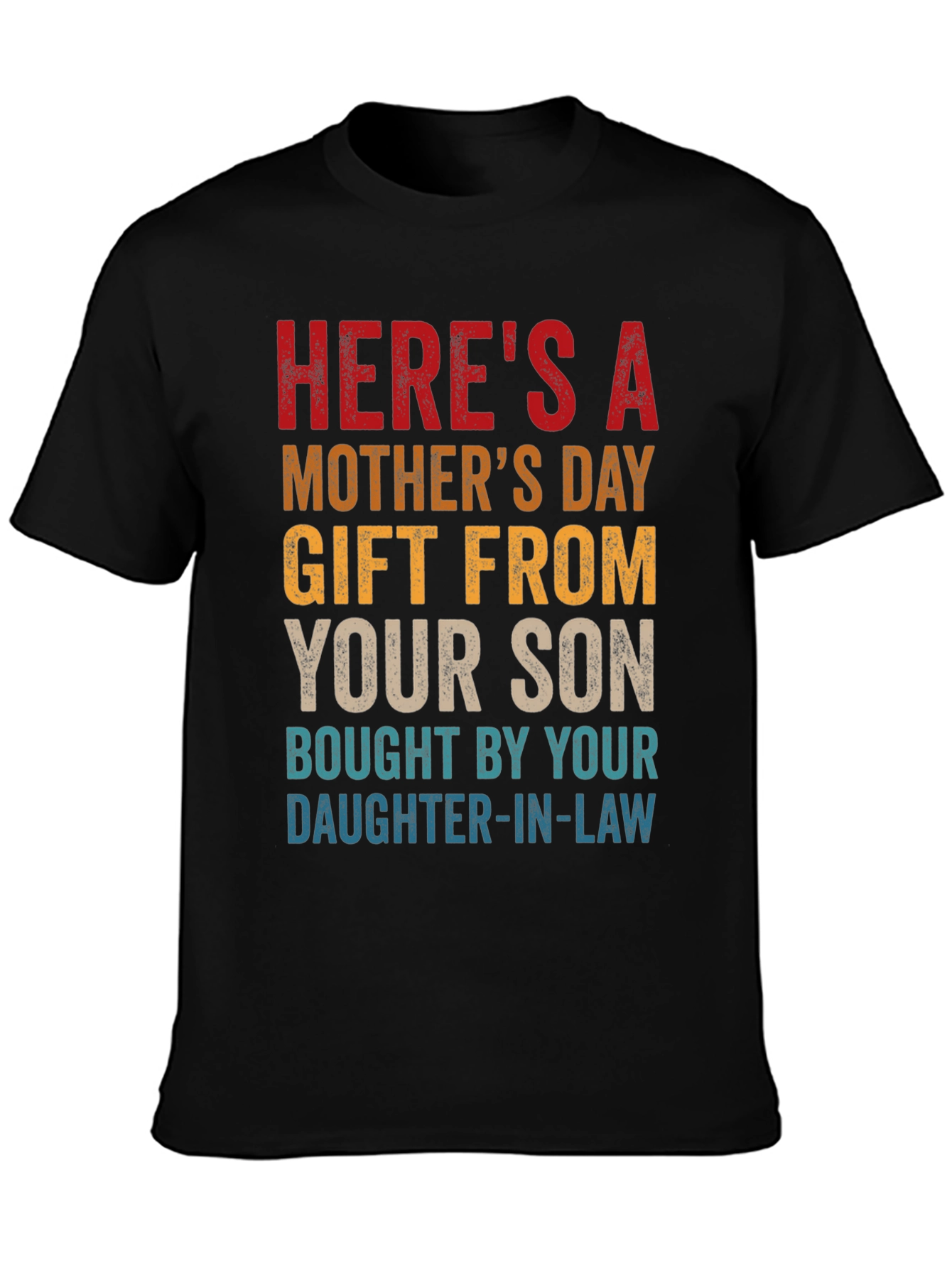 Funny Mothers Day Gift T-Shirt From Son & Daughter-in-Law