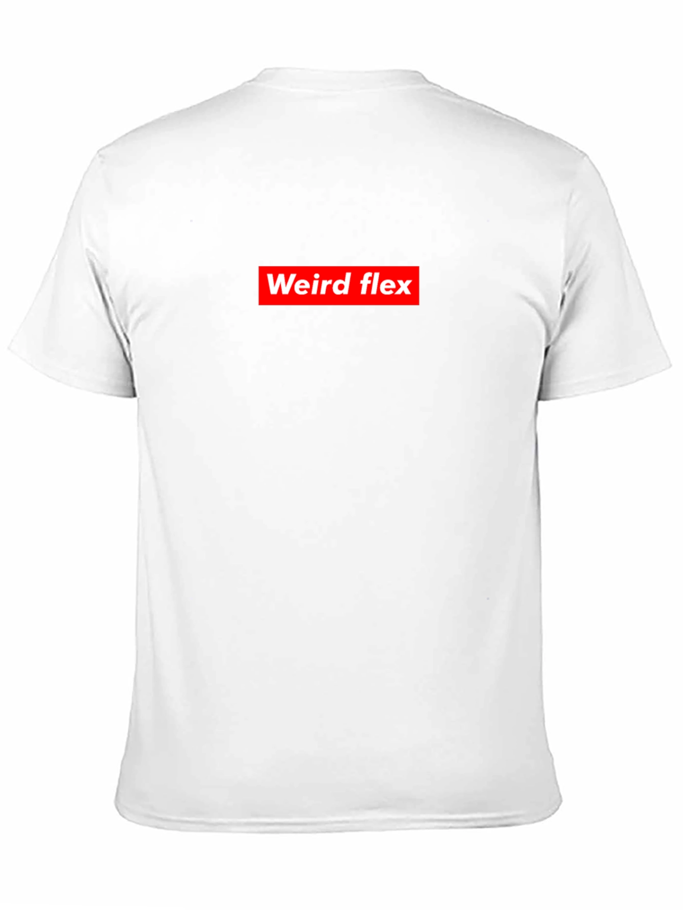 Weird Flex T-Shirt - Bold Statement Tee