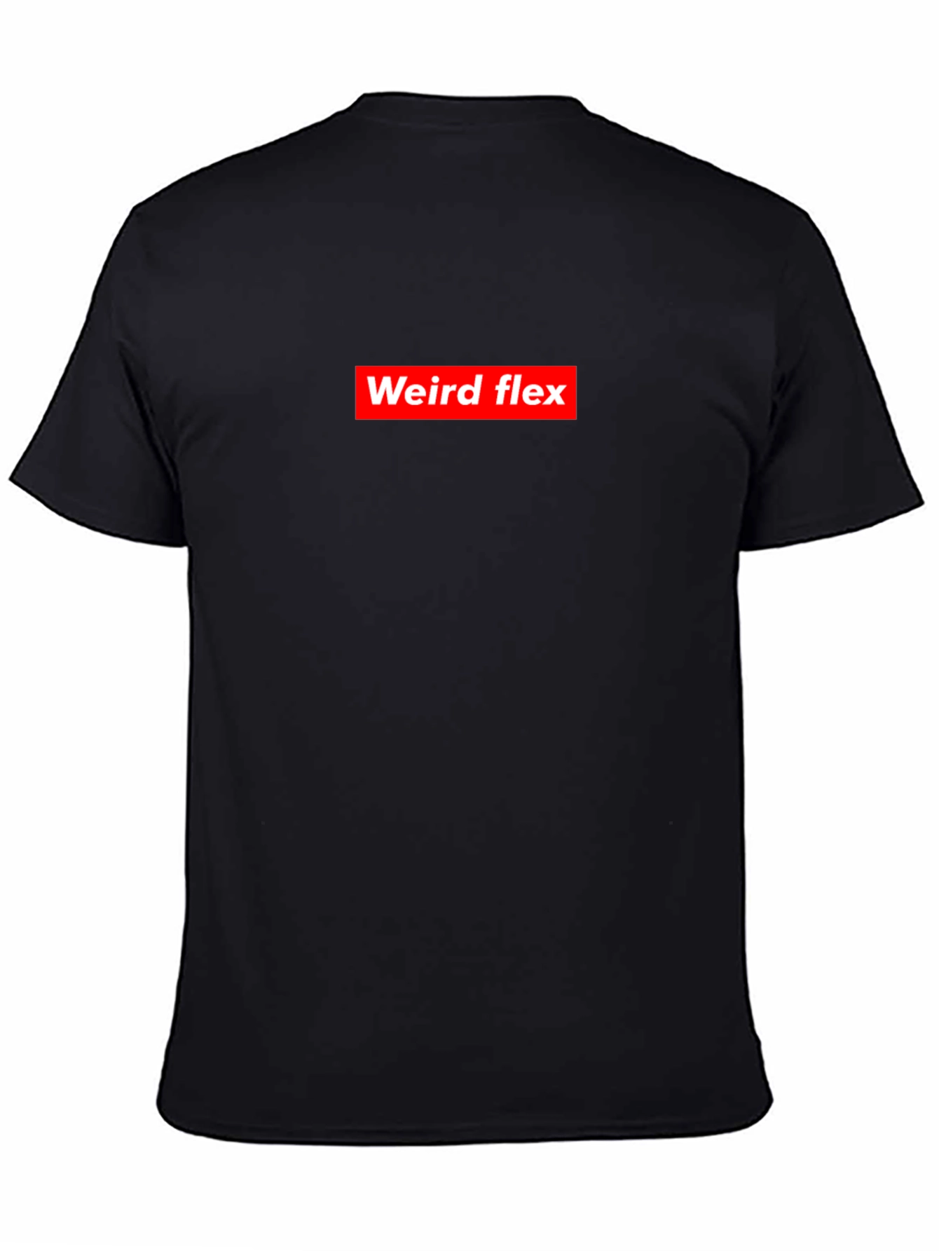 Weird Flex T-Shirt - Bold Statement Tee