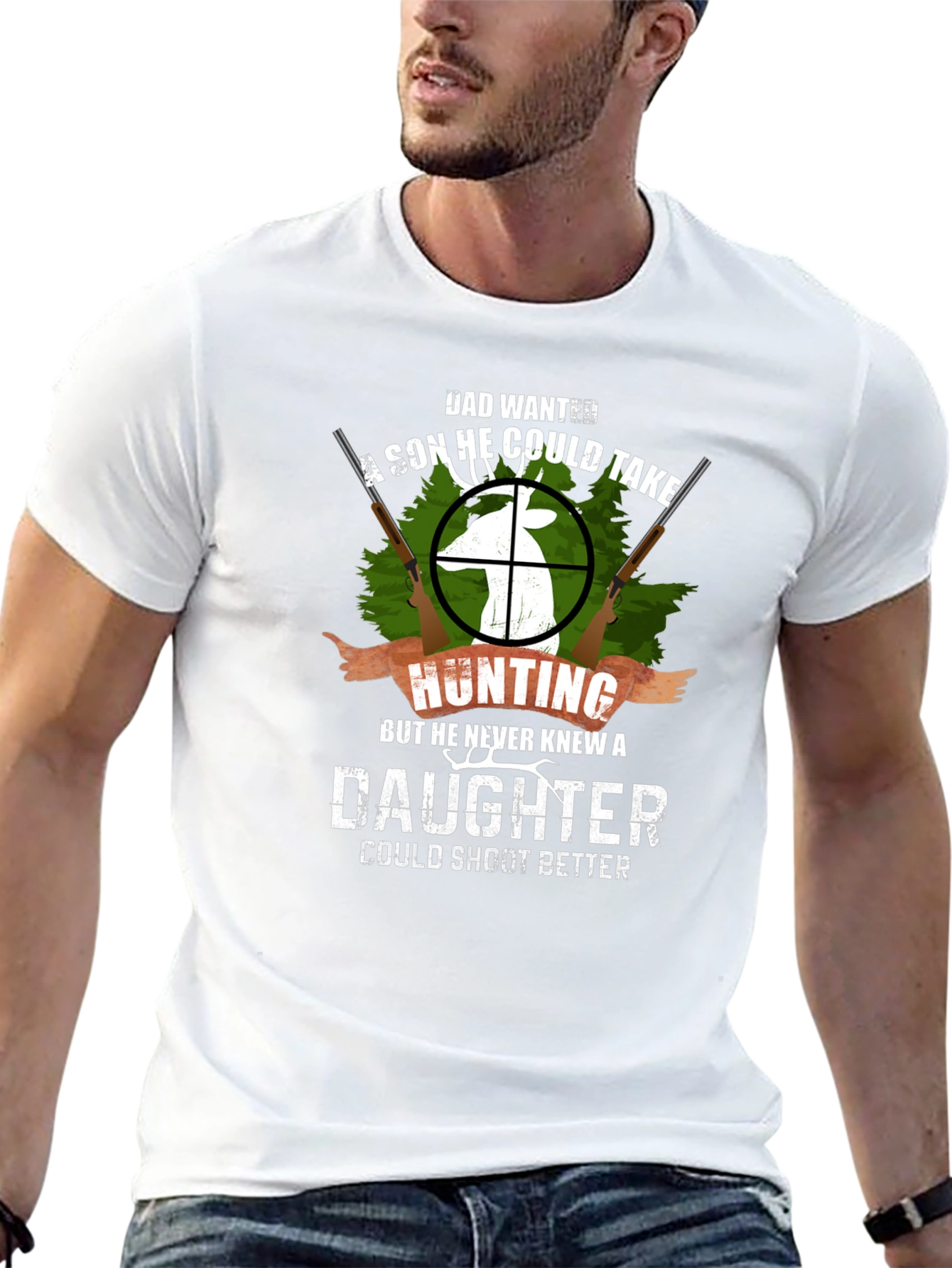 Dad Wanted a Son Hunting T-Shirt