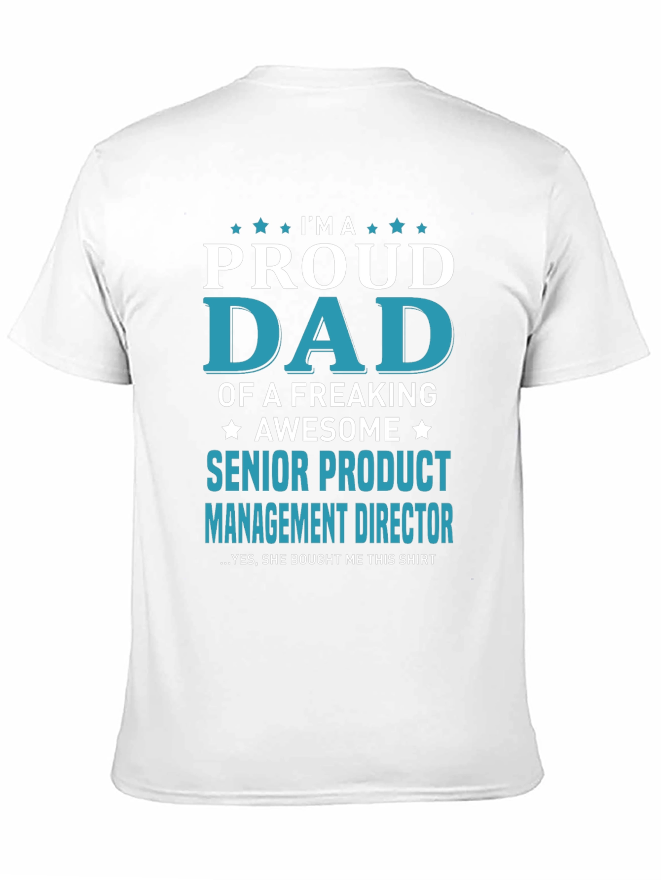 Proud Senior Product Management Director Dad T-Shirt